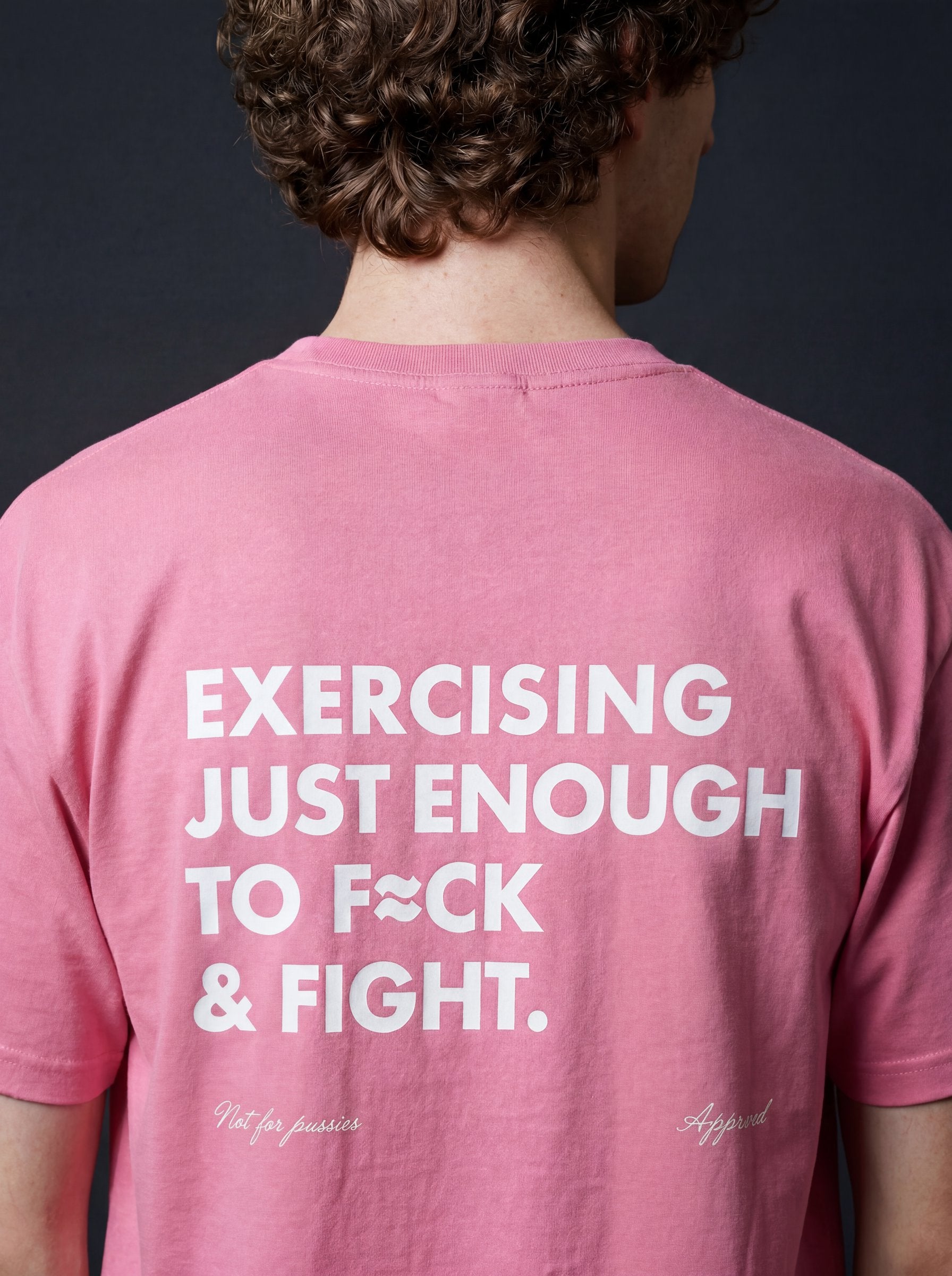EXERCISING JUST ENOUGH TO F≈CK & FIGHT