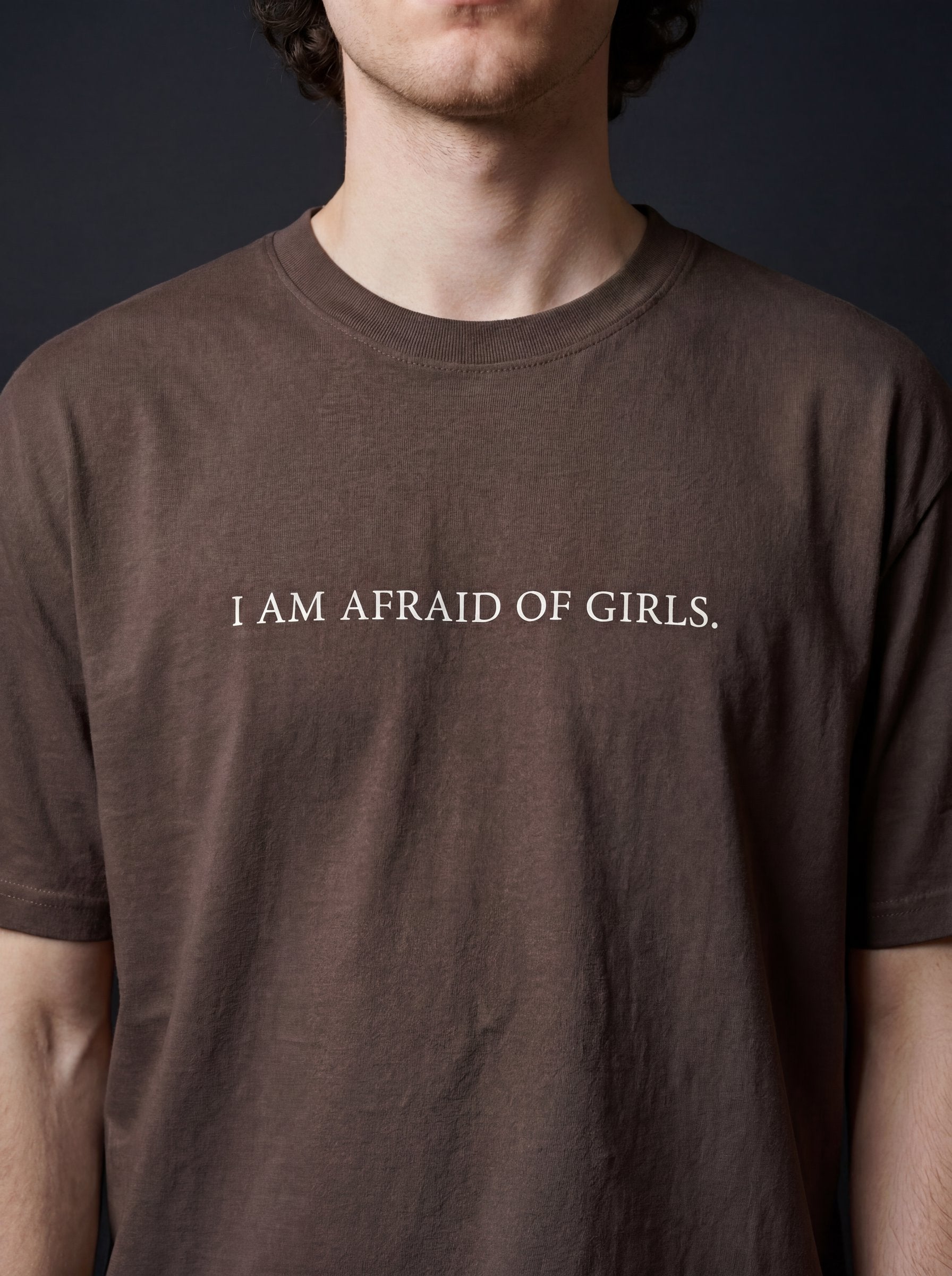 I AM AFRAID OF GIRLS