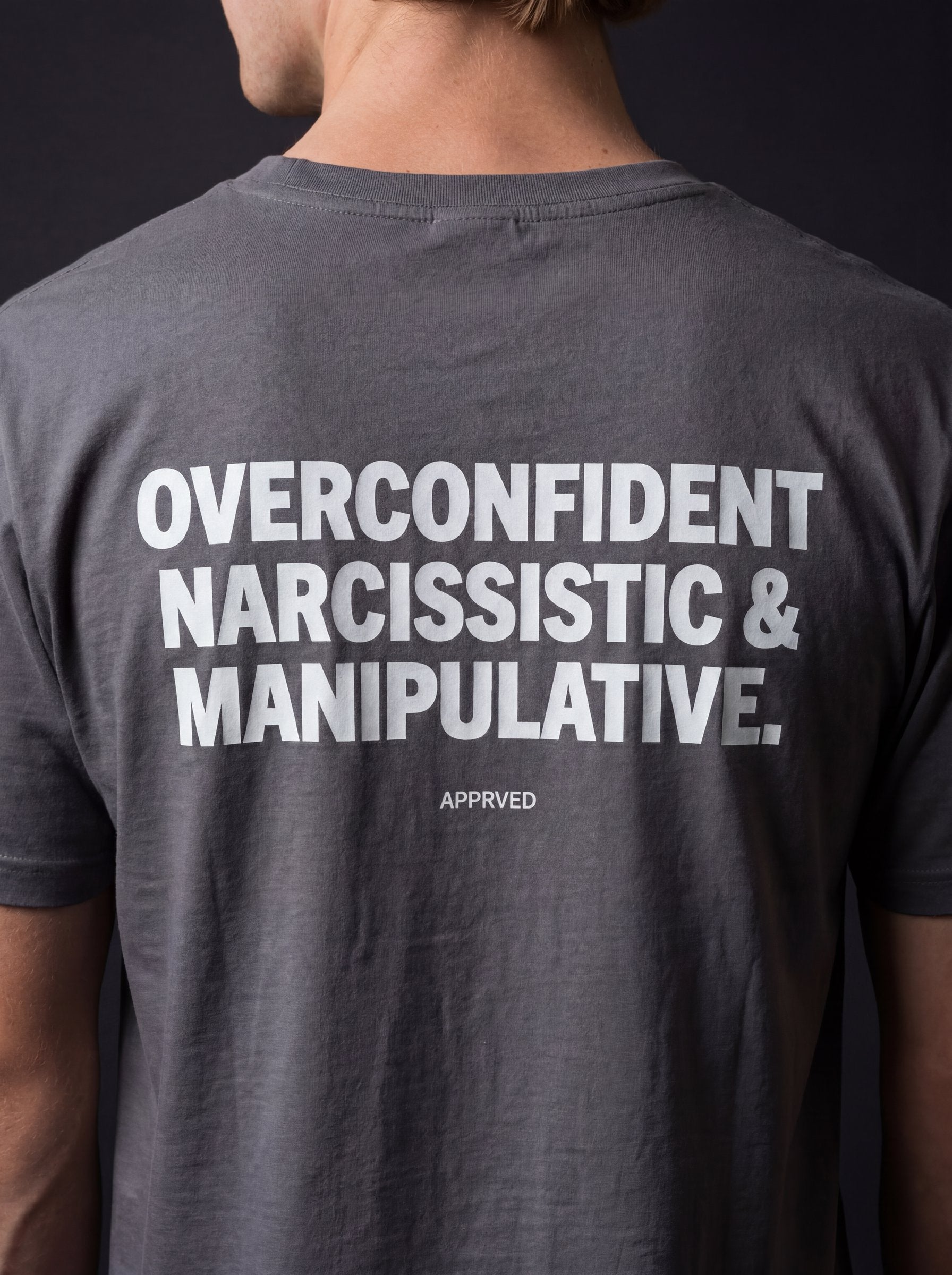 OVERCONFIDENT, NARCISSISTIC & MANIPULATIVE