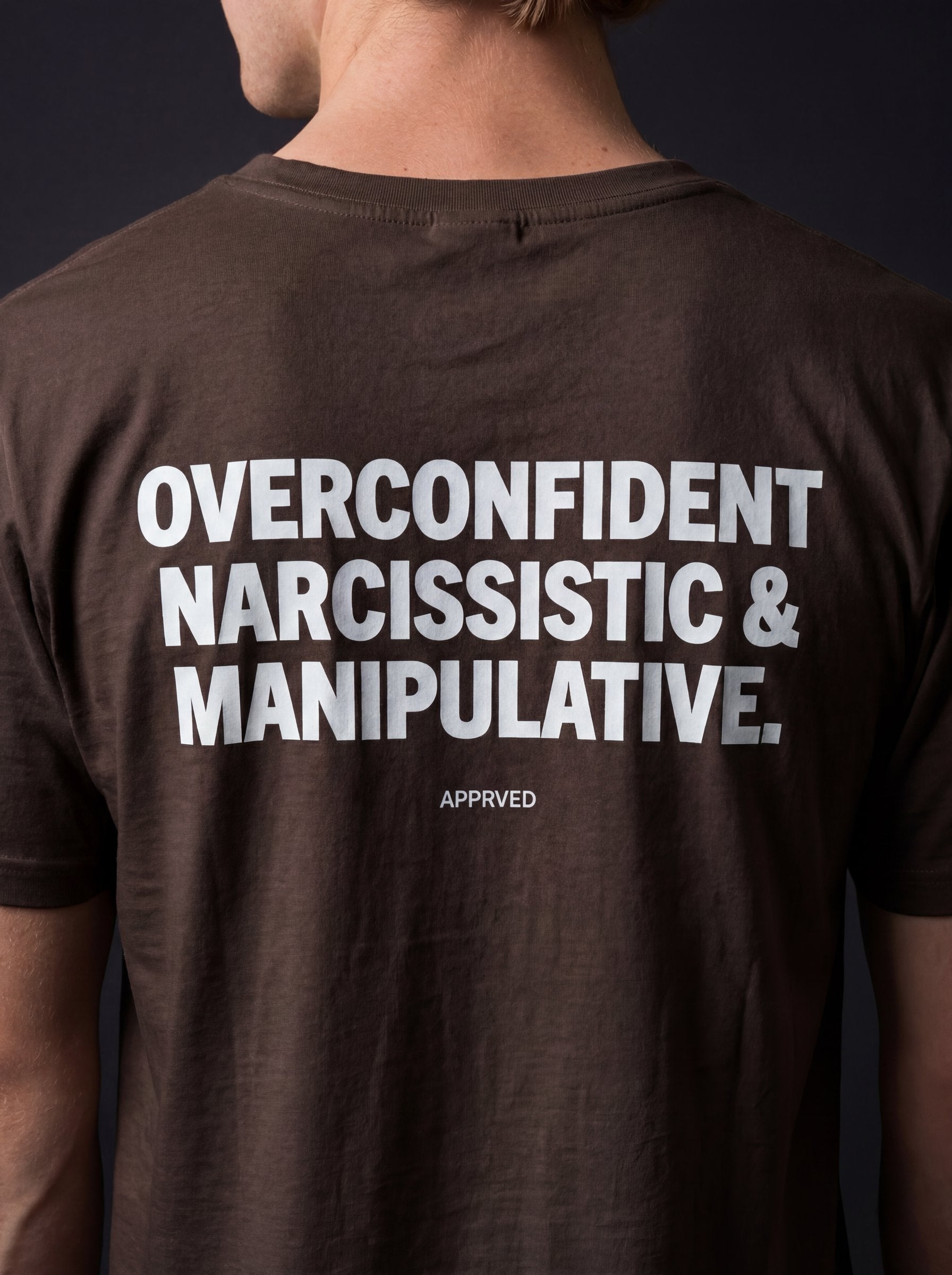 OVERCONFIDENT, NARCISSISTIC & MANIPULATIVE