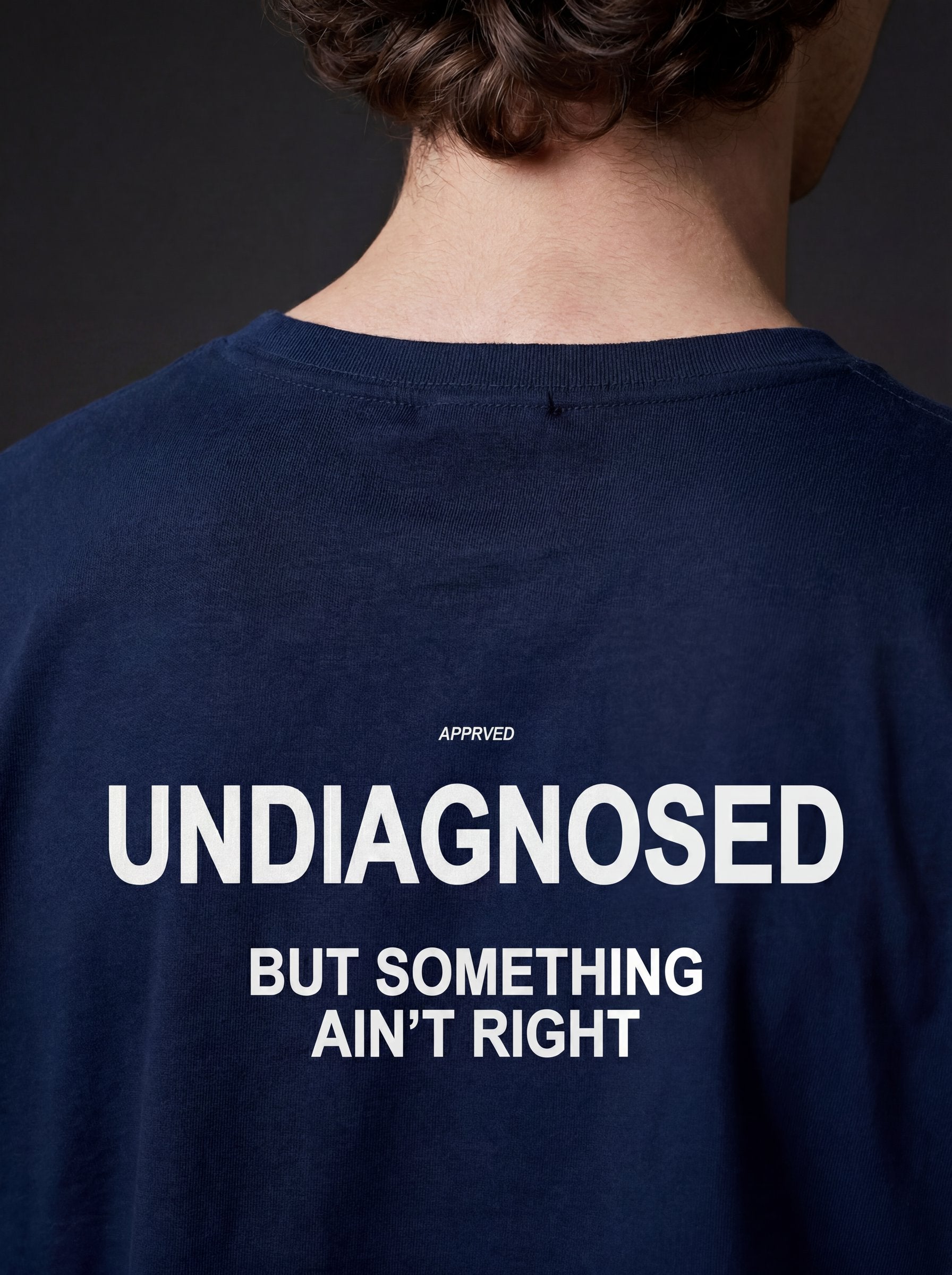 UNDIAGNOSED BUT SOMETHING AIN'T RIGHT