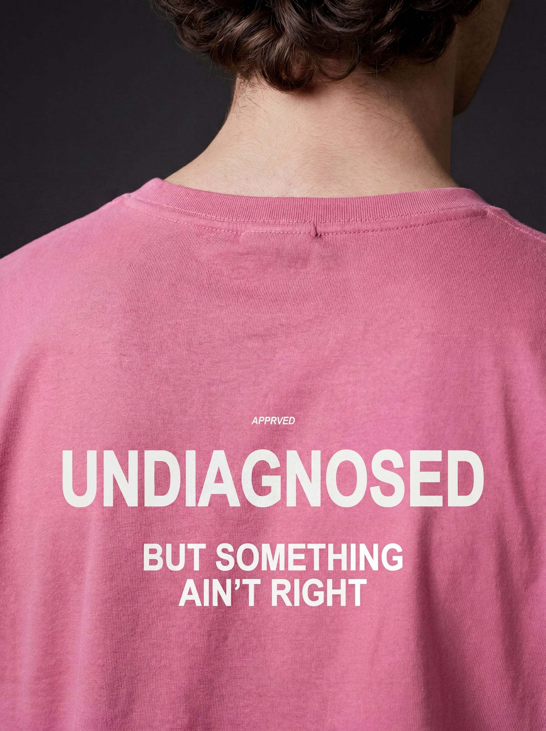 UNDIAGNOSED BUT SOMETHING AIN'T RIGHT