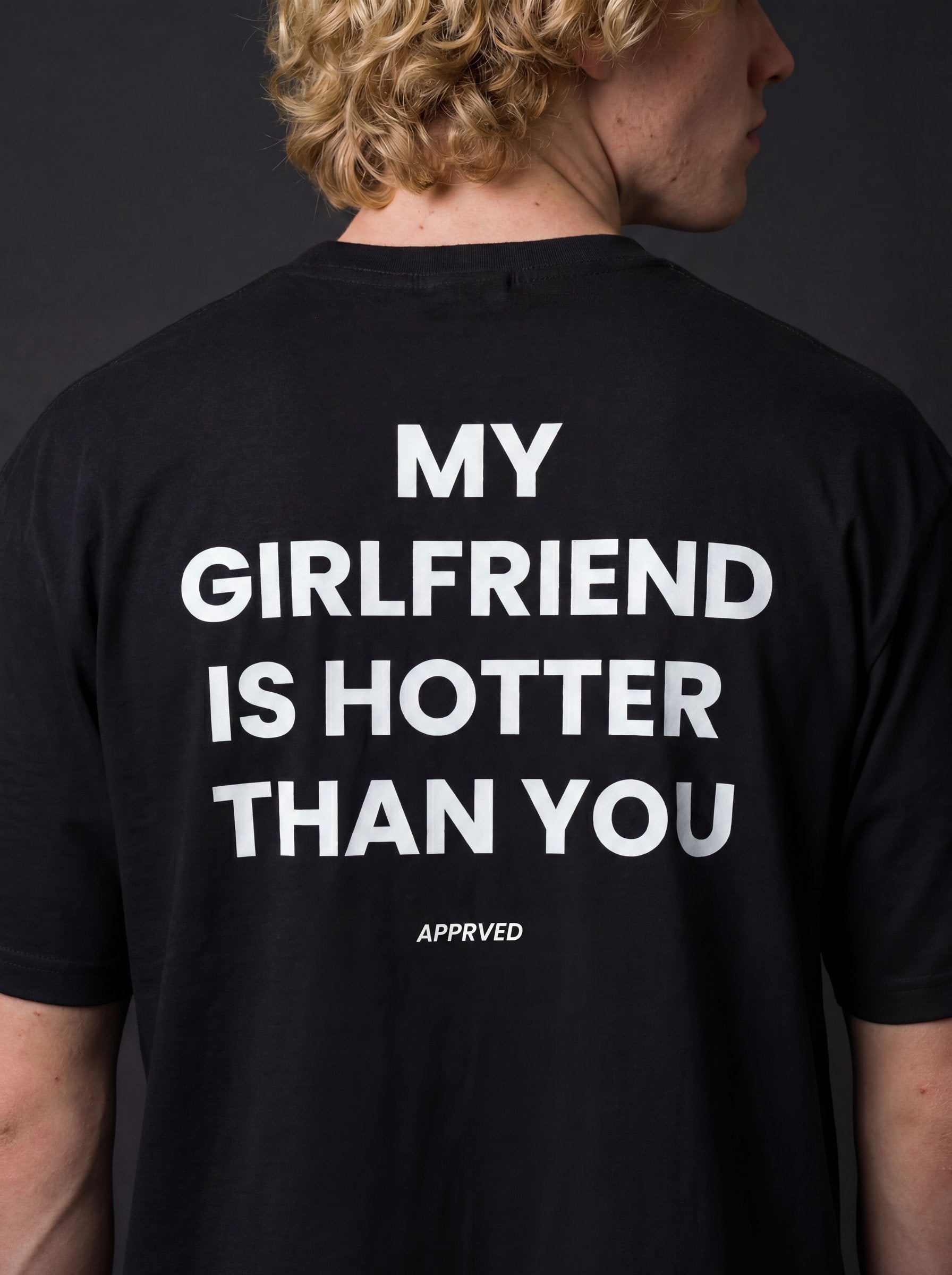 MY GIRLFRIEND IS HOTTER THAN YOU