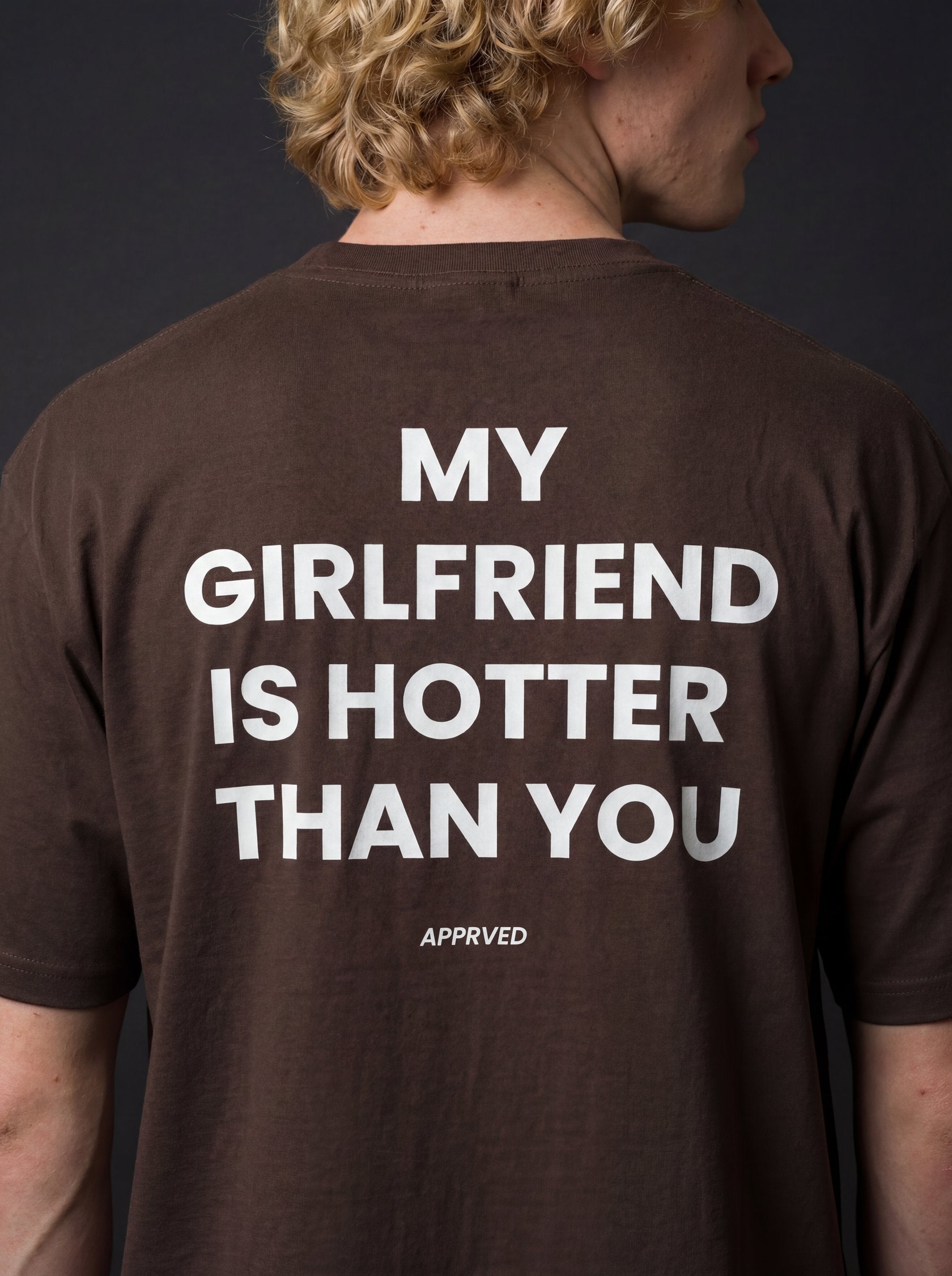 MY GIRLFRIEND IS HOTTER THAN YOU