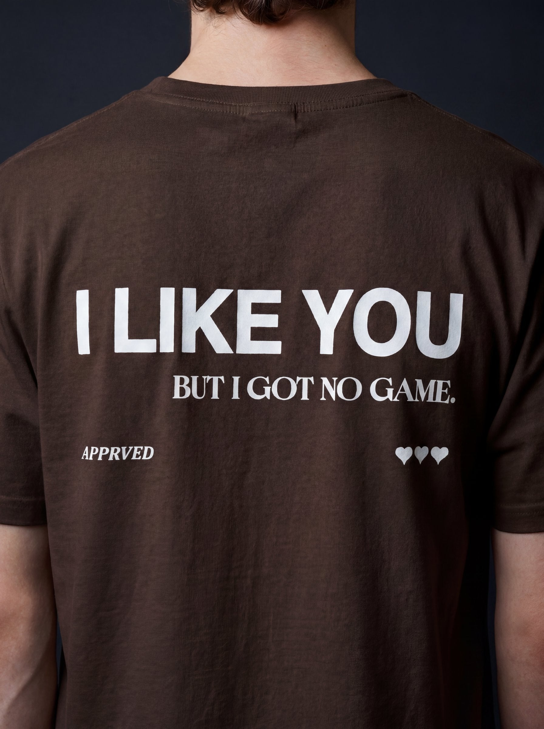 I LIKE YOU BUT I GOT NO GAME - MENS