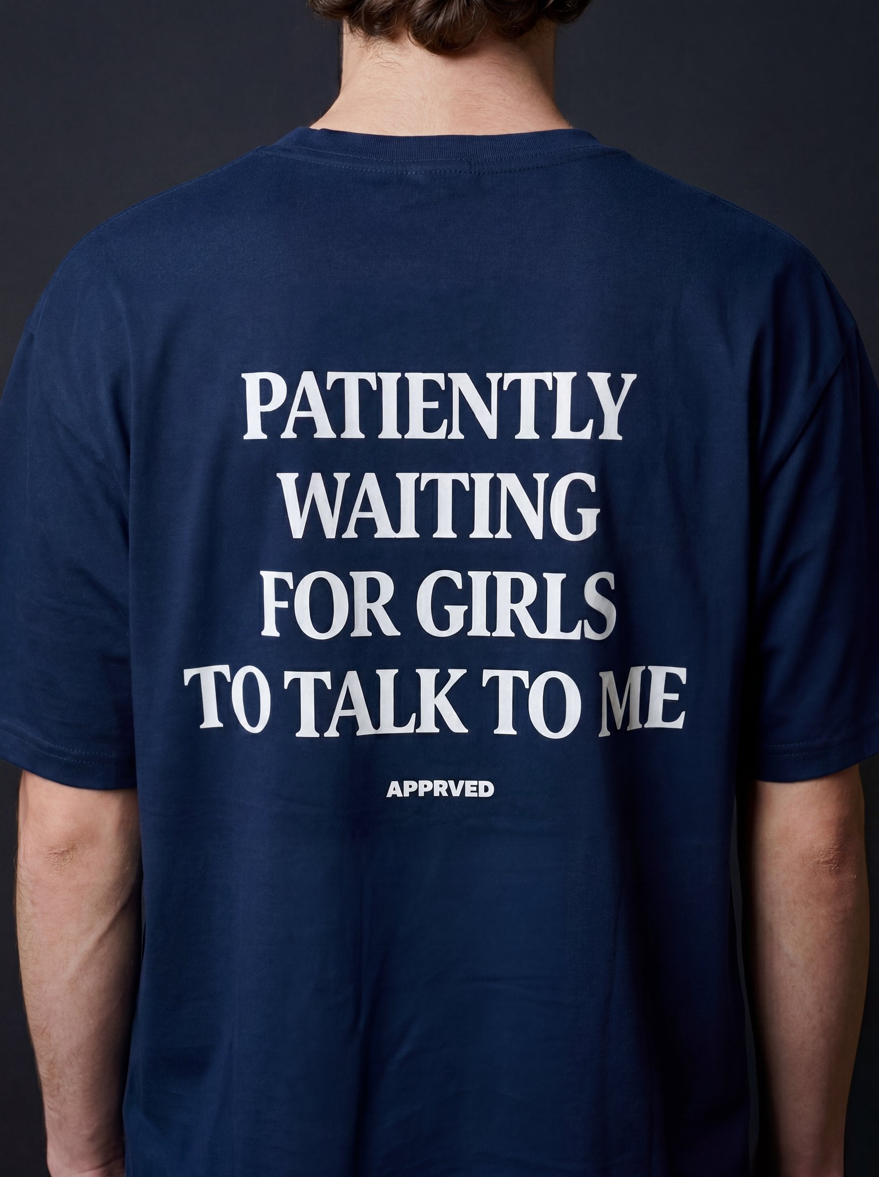 PATIENTLY WAITING FOR GIRLS TO TALK TO ME