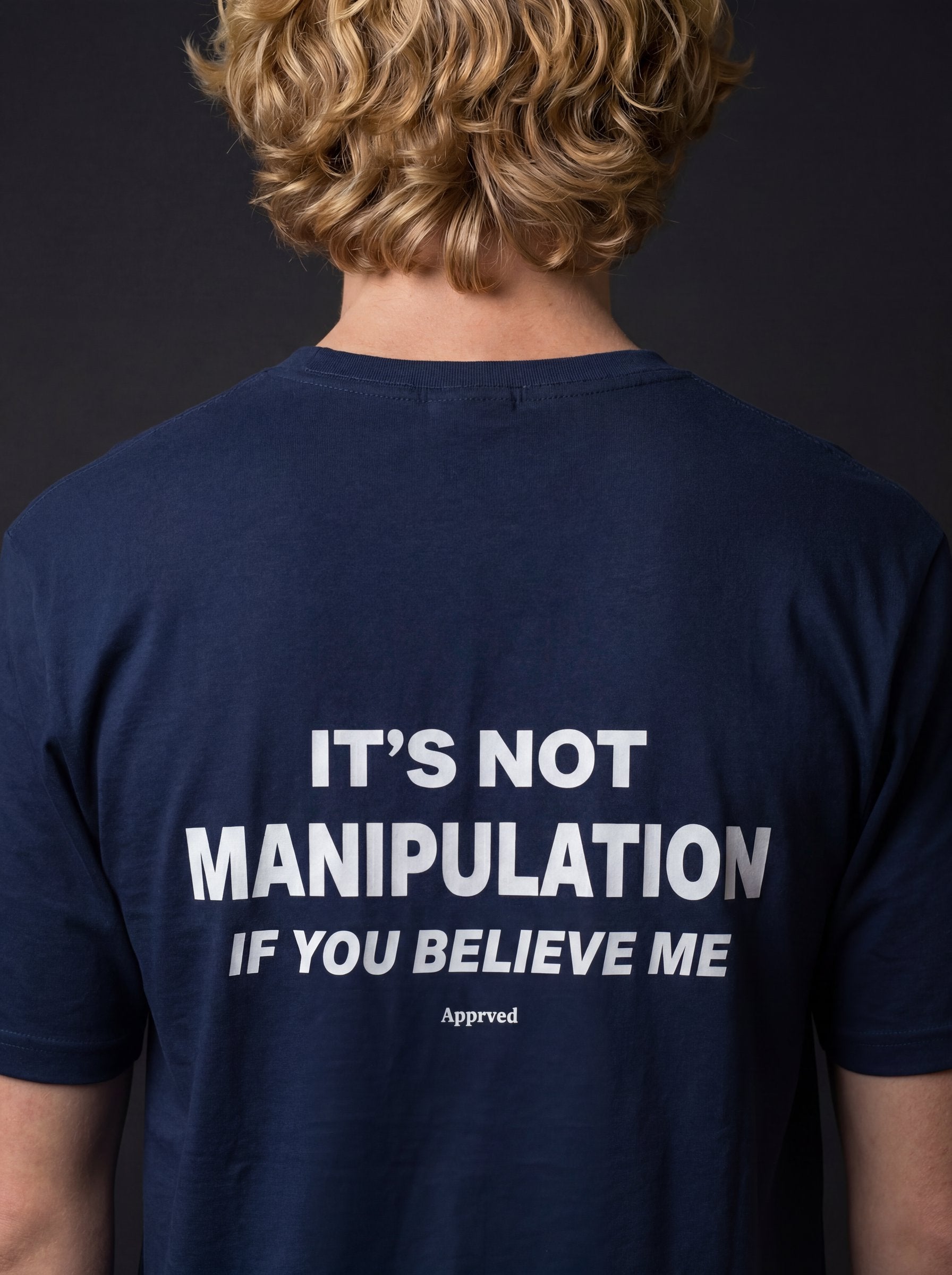 IT'S NOT MANIPULATION IF YOU BELIEVE ME