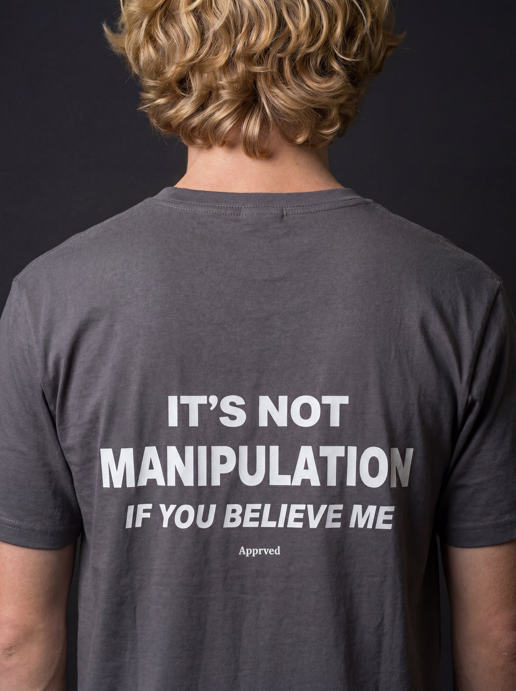 IT'S NOT MANIPULATION IF YOU BELIEVE ME