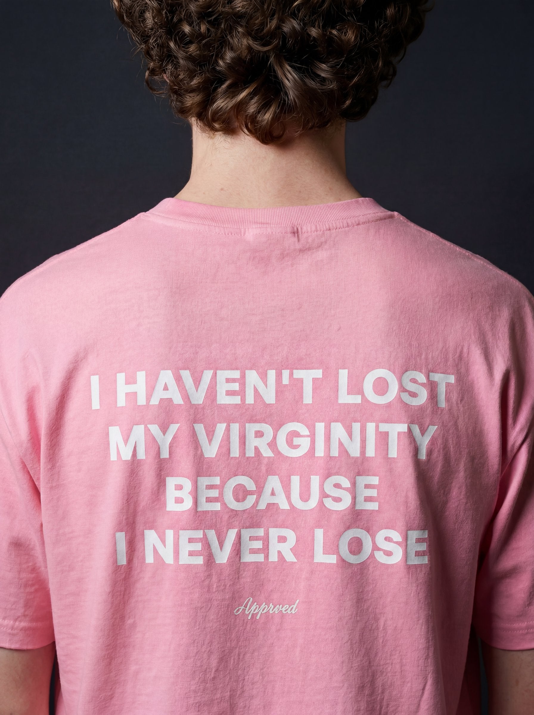 I HAVEN'T LOST MY VIRGINITY BECAUSE I NEVER LOSE