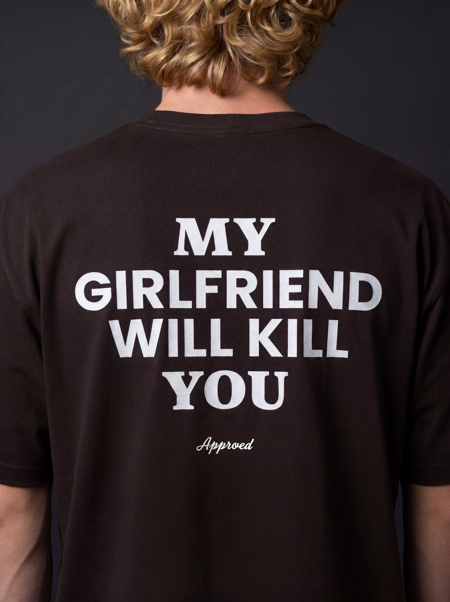 MY GIRLFRIEND WILL KILL YOU