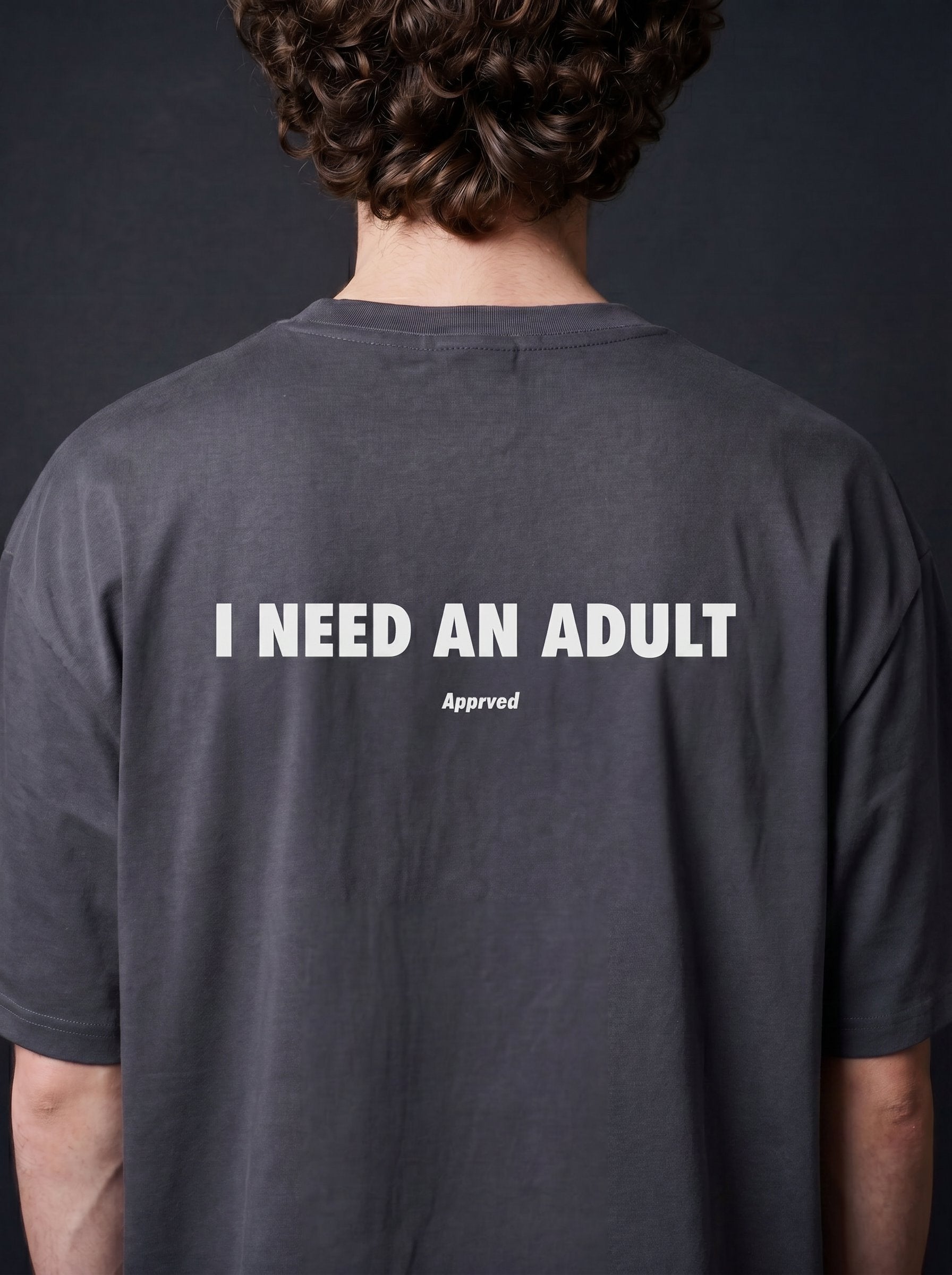 I NEED AN ADULT