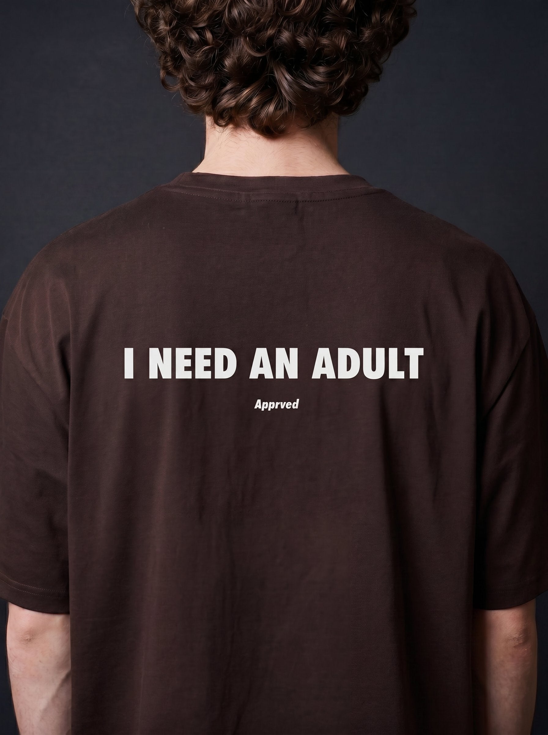 I NEED AN ADULT