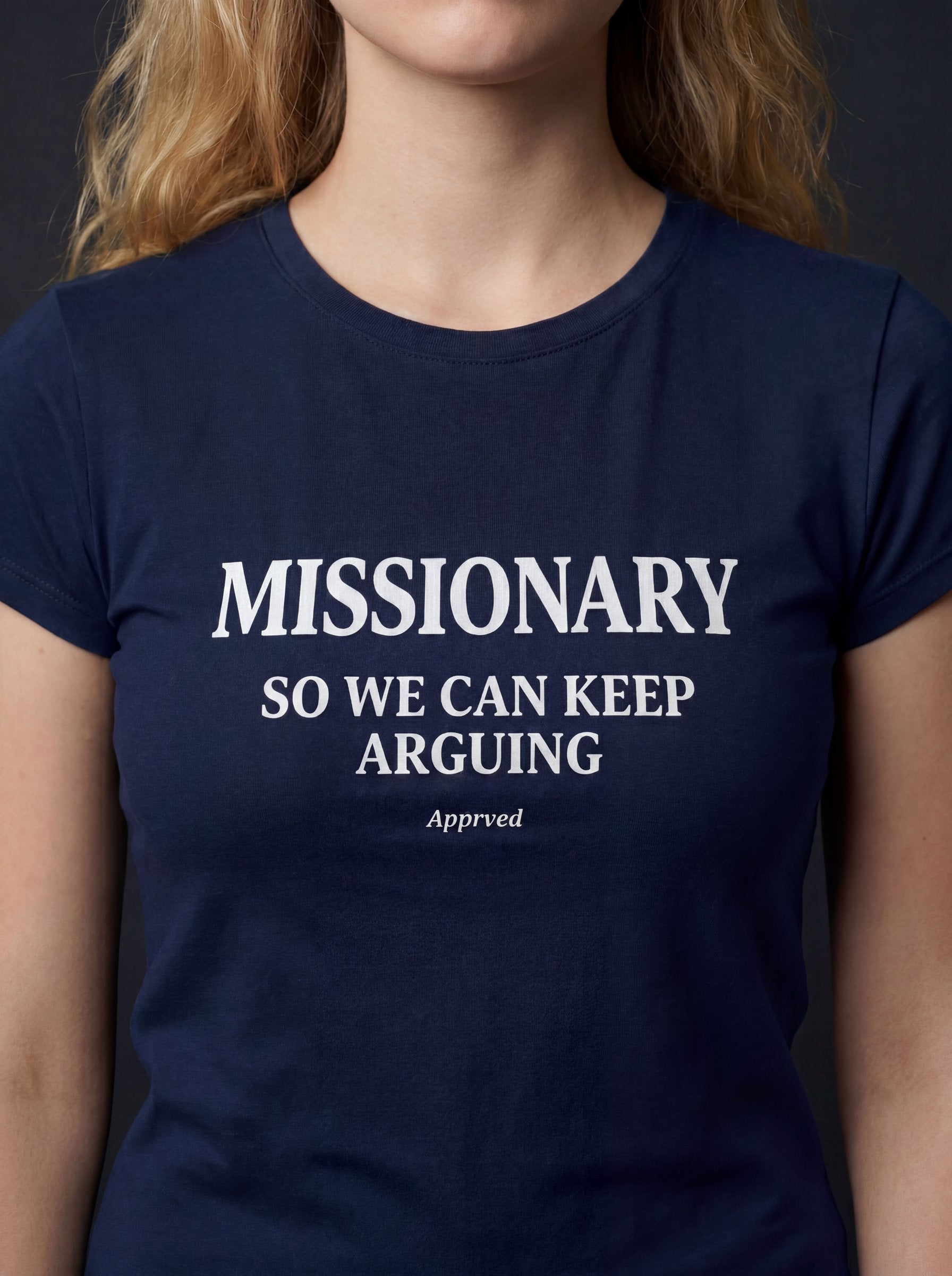 MISSIONARY SO WE CAN KEEP ARGUING - WOMENS