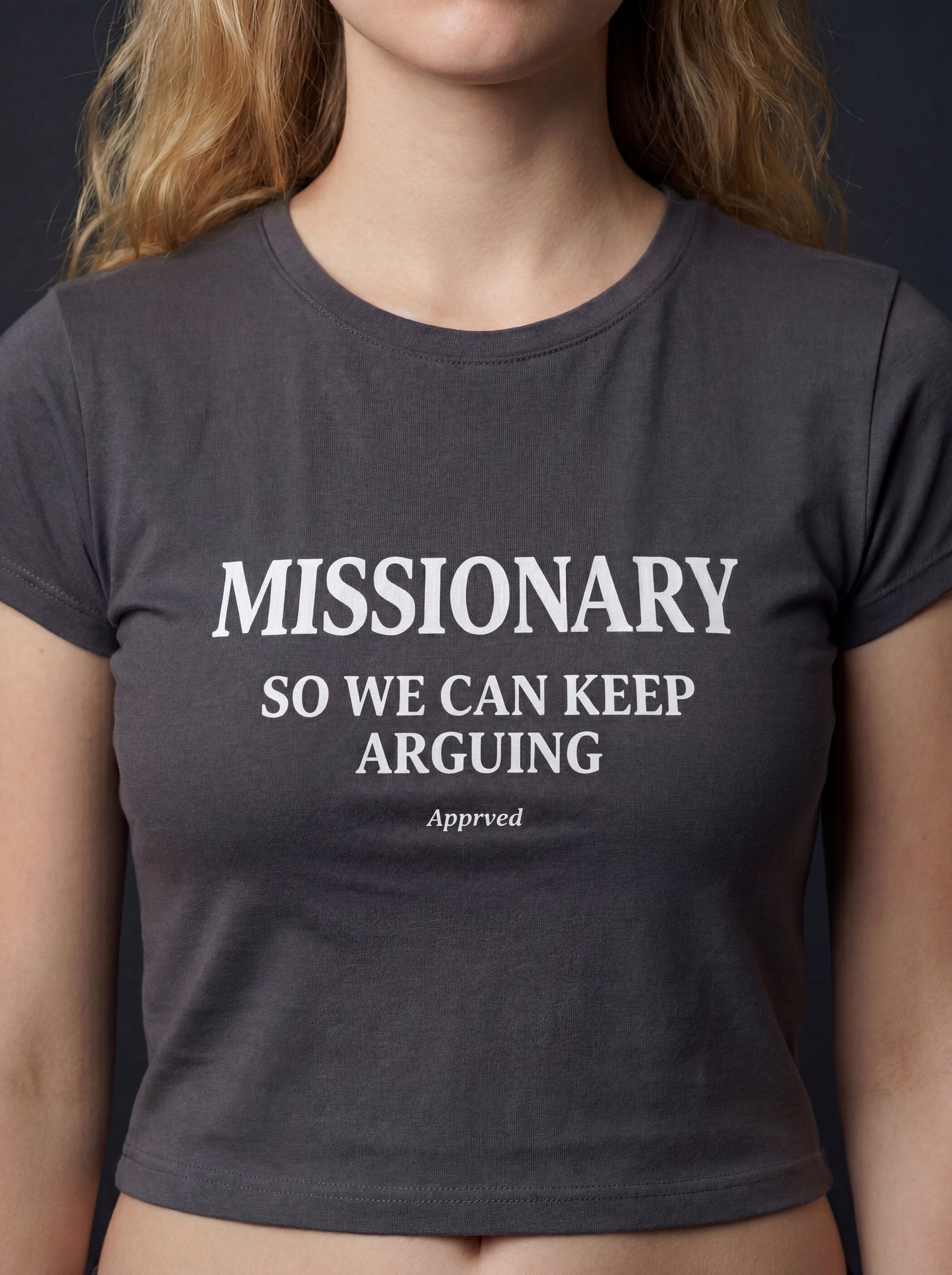 MISSIONARY SO WE CAN KEEP ARGUING - WOMENS