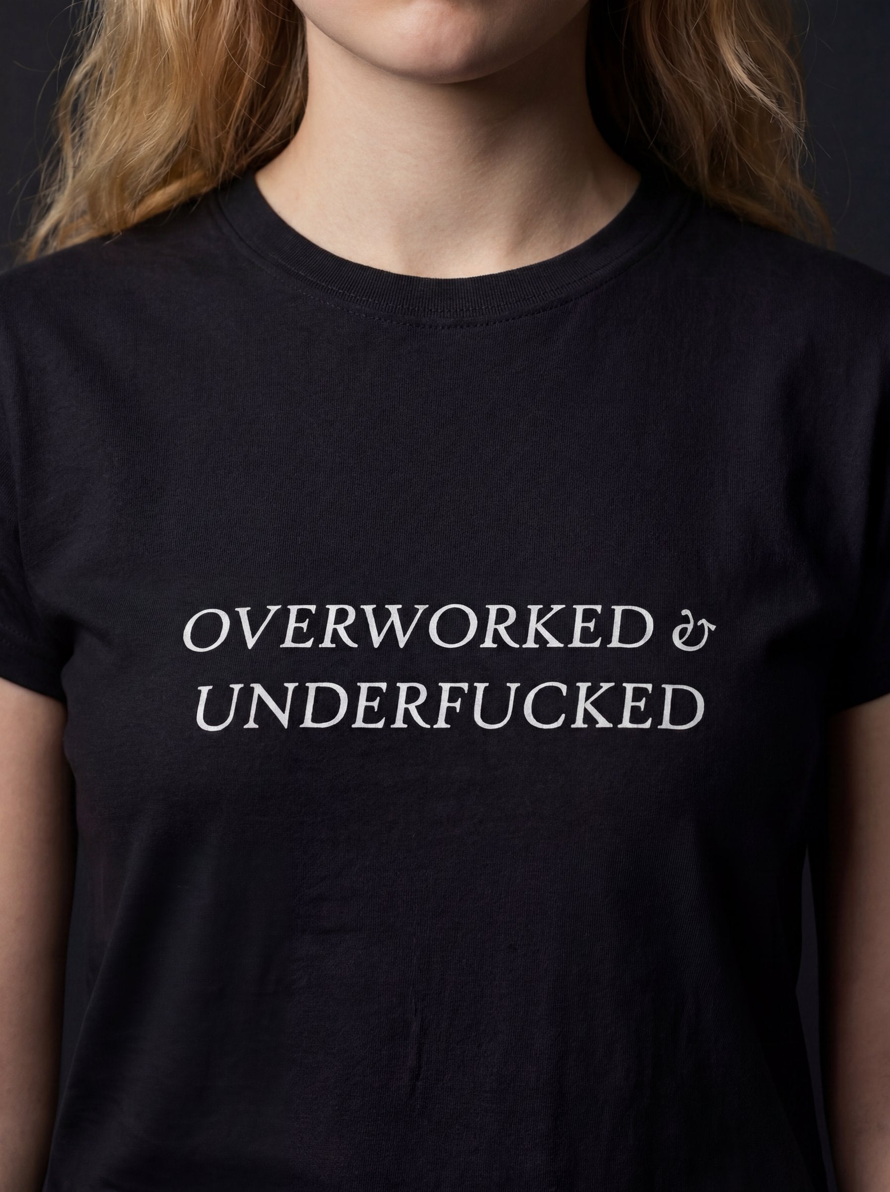 OVERWORKED & UNDERFUCKED
