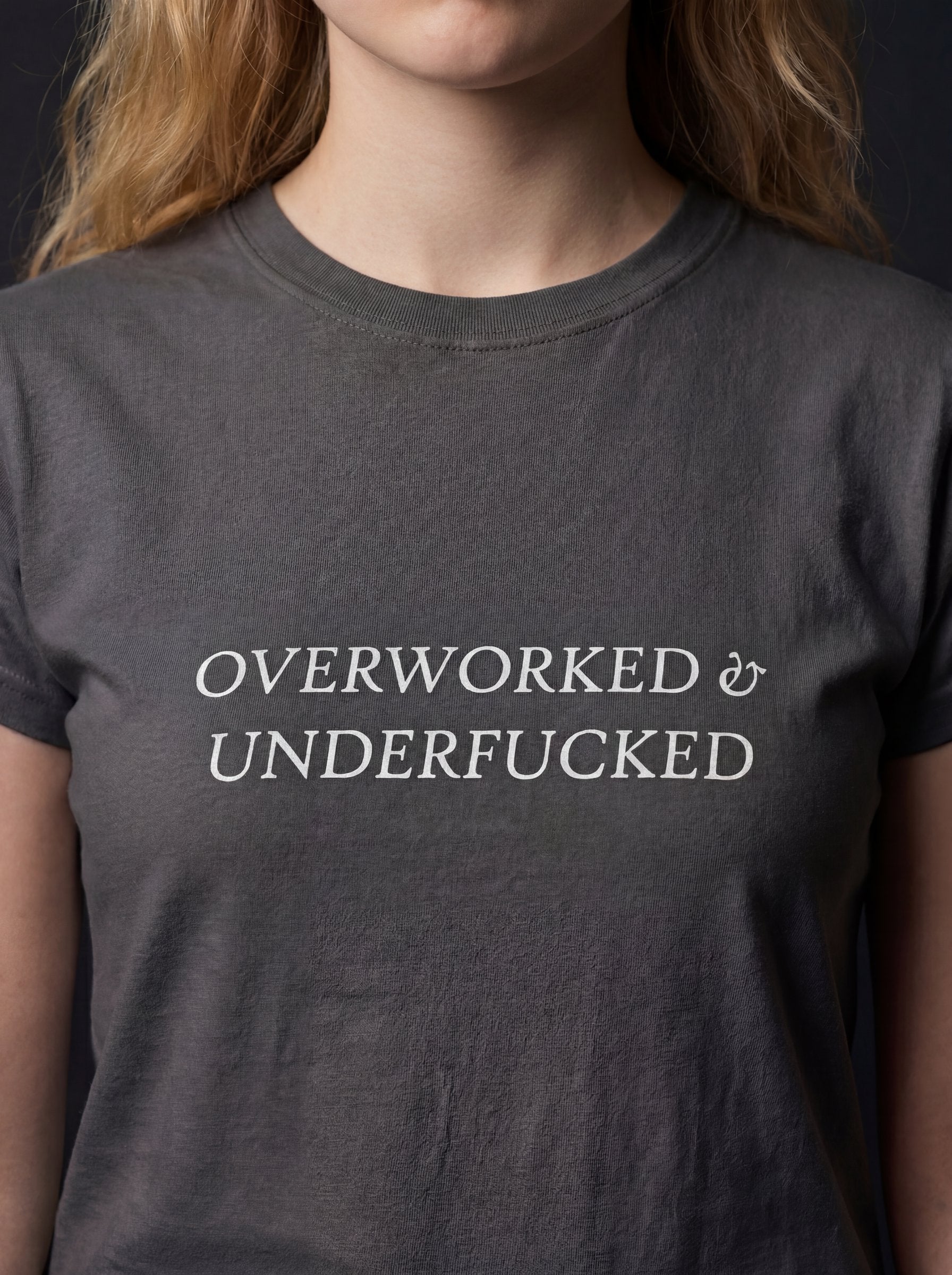 OVERWORKED & UNDERFUCKED
