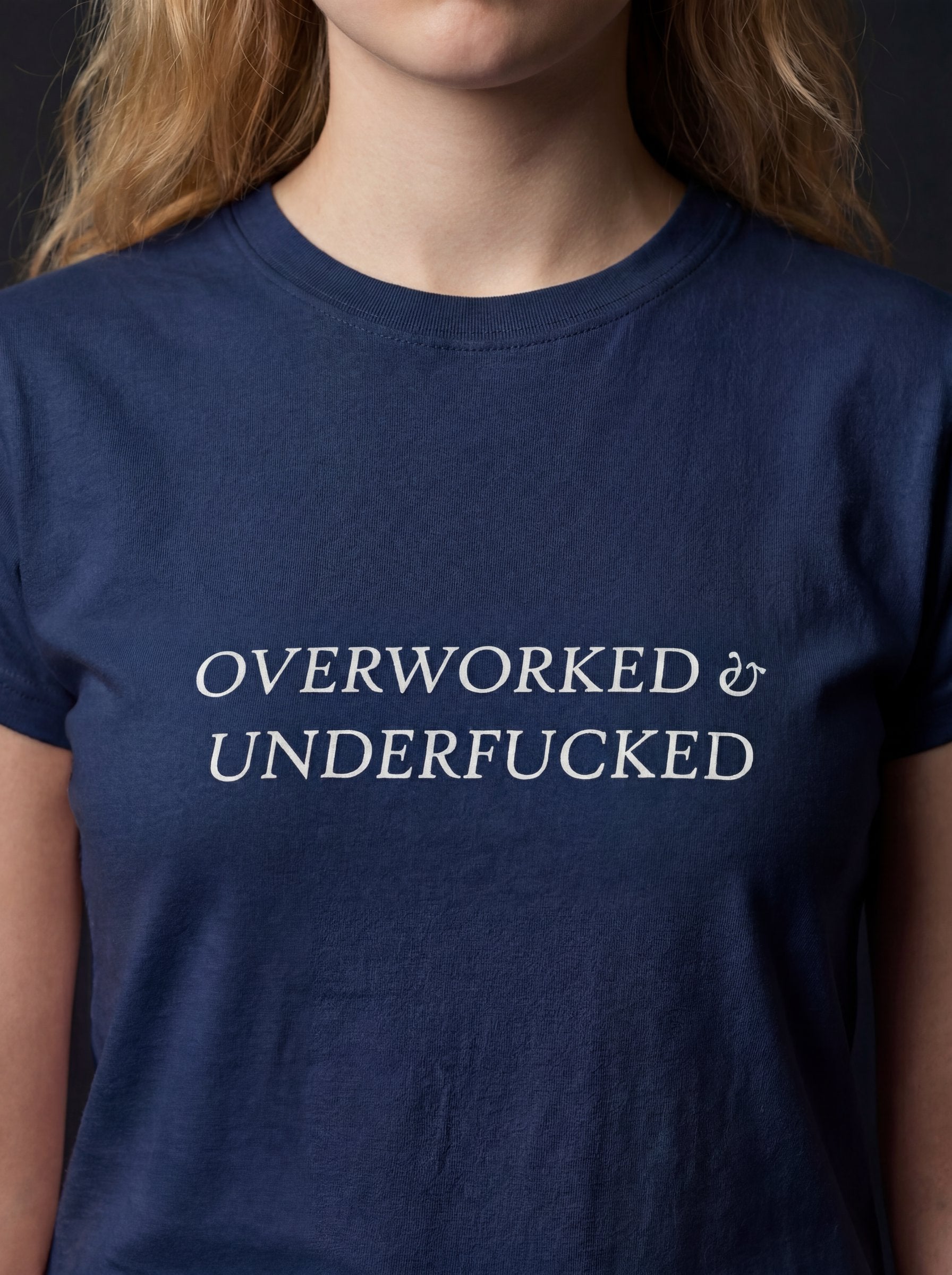 OVERWORKED & UNDERFUCKED
