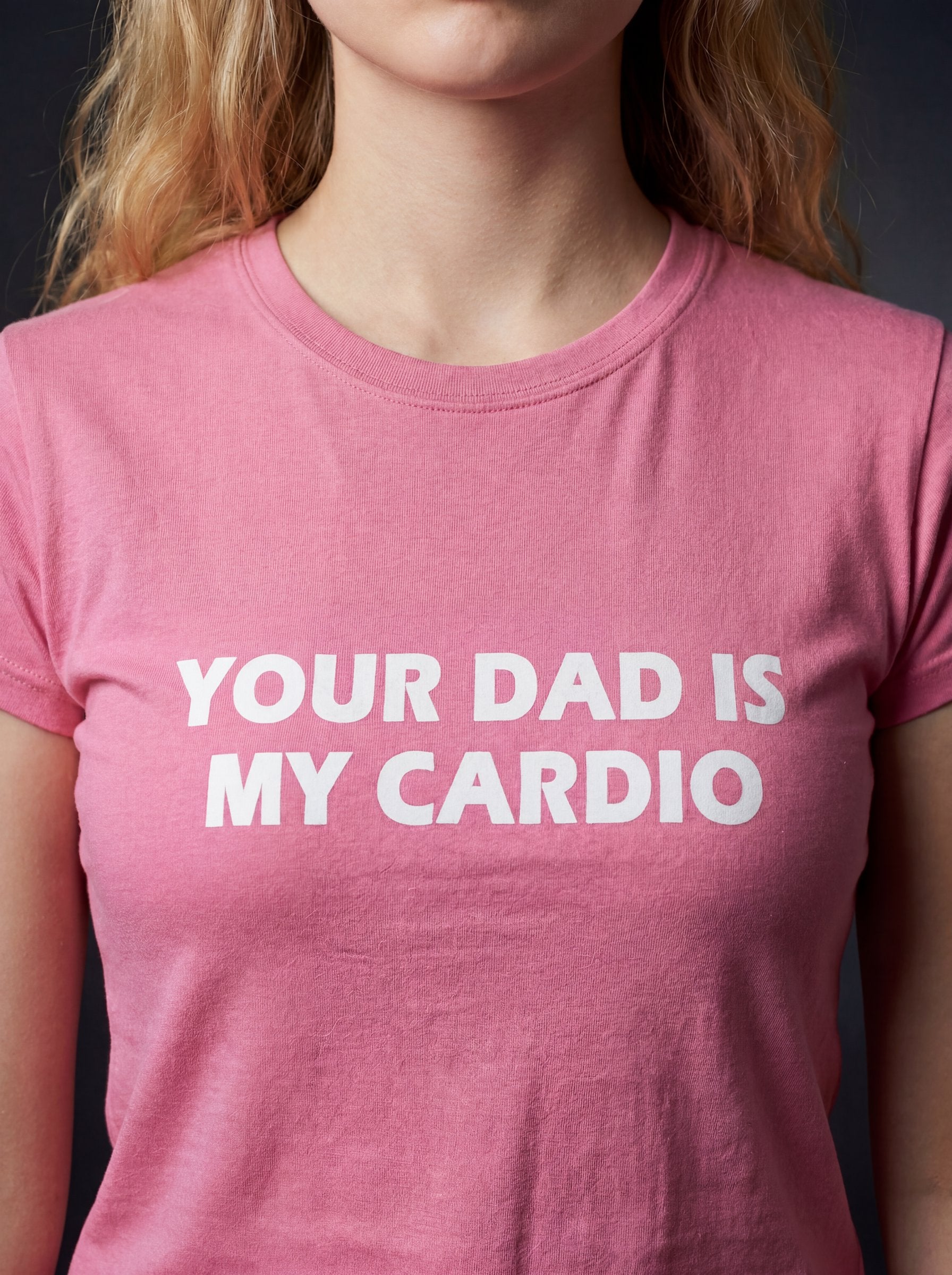 YOUR DAD IS MY CARDIO