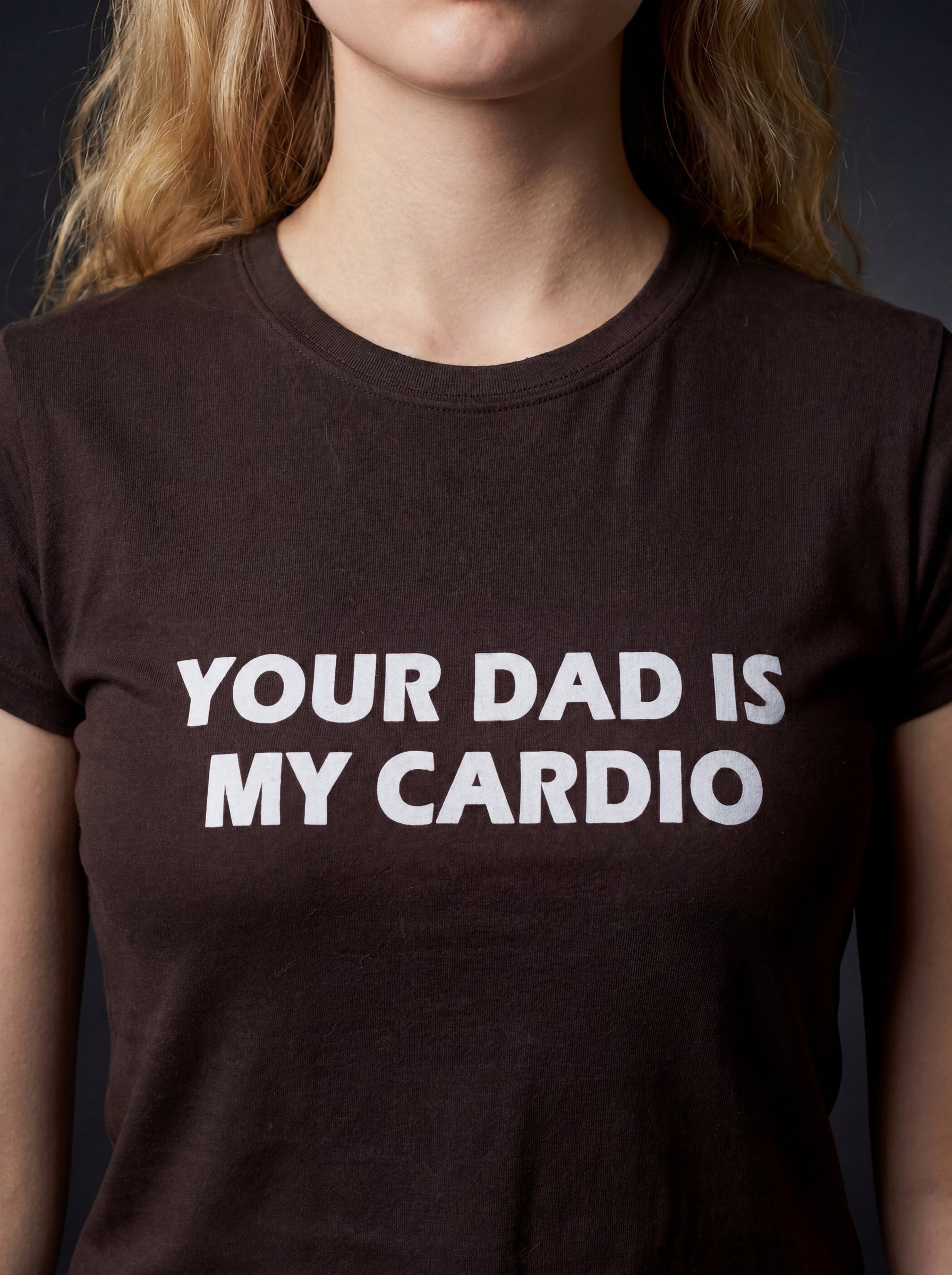 YOUR DAD IS MY CARDIO