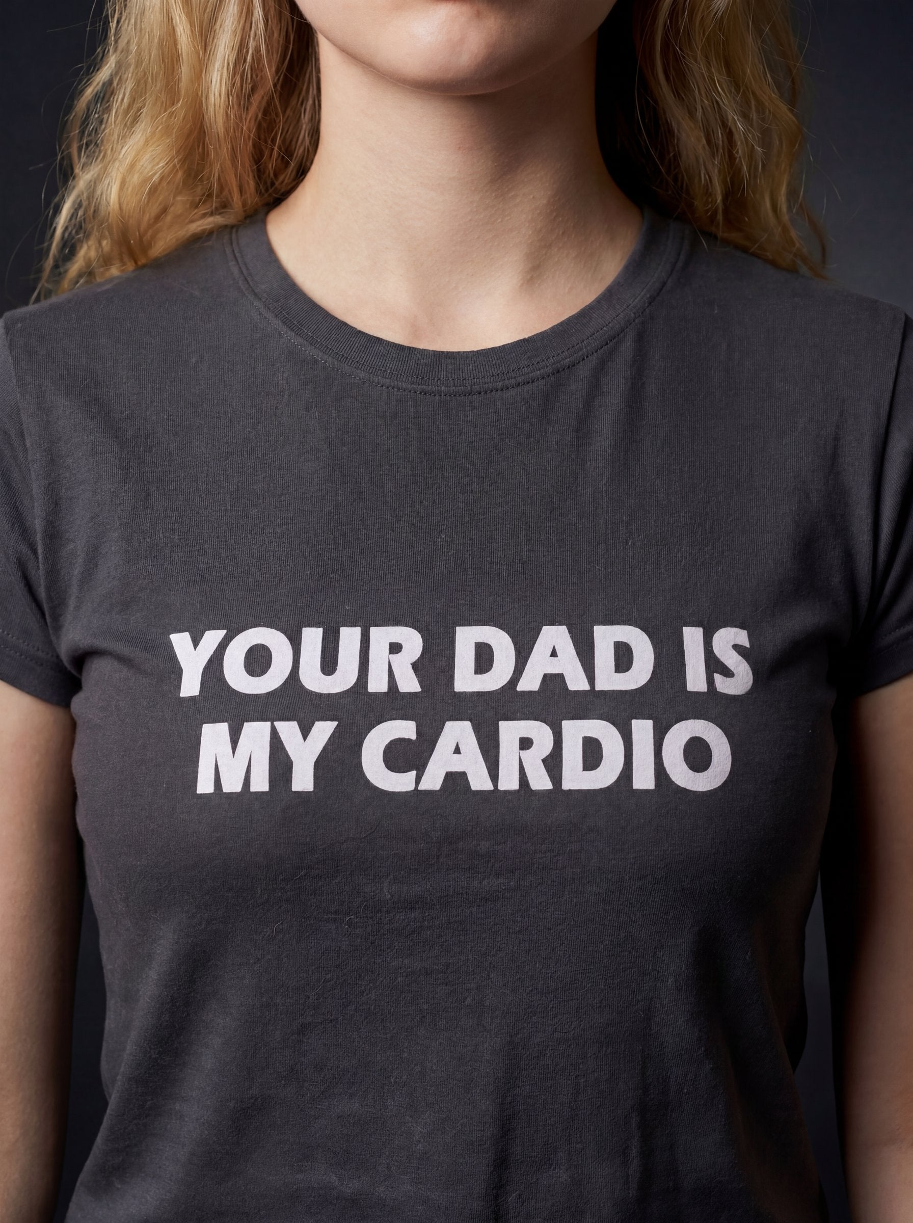 YOUR DAD IS MY CARDIO