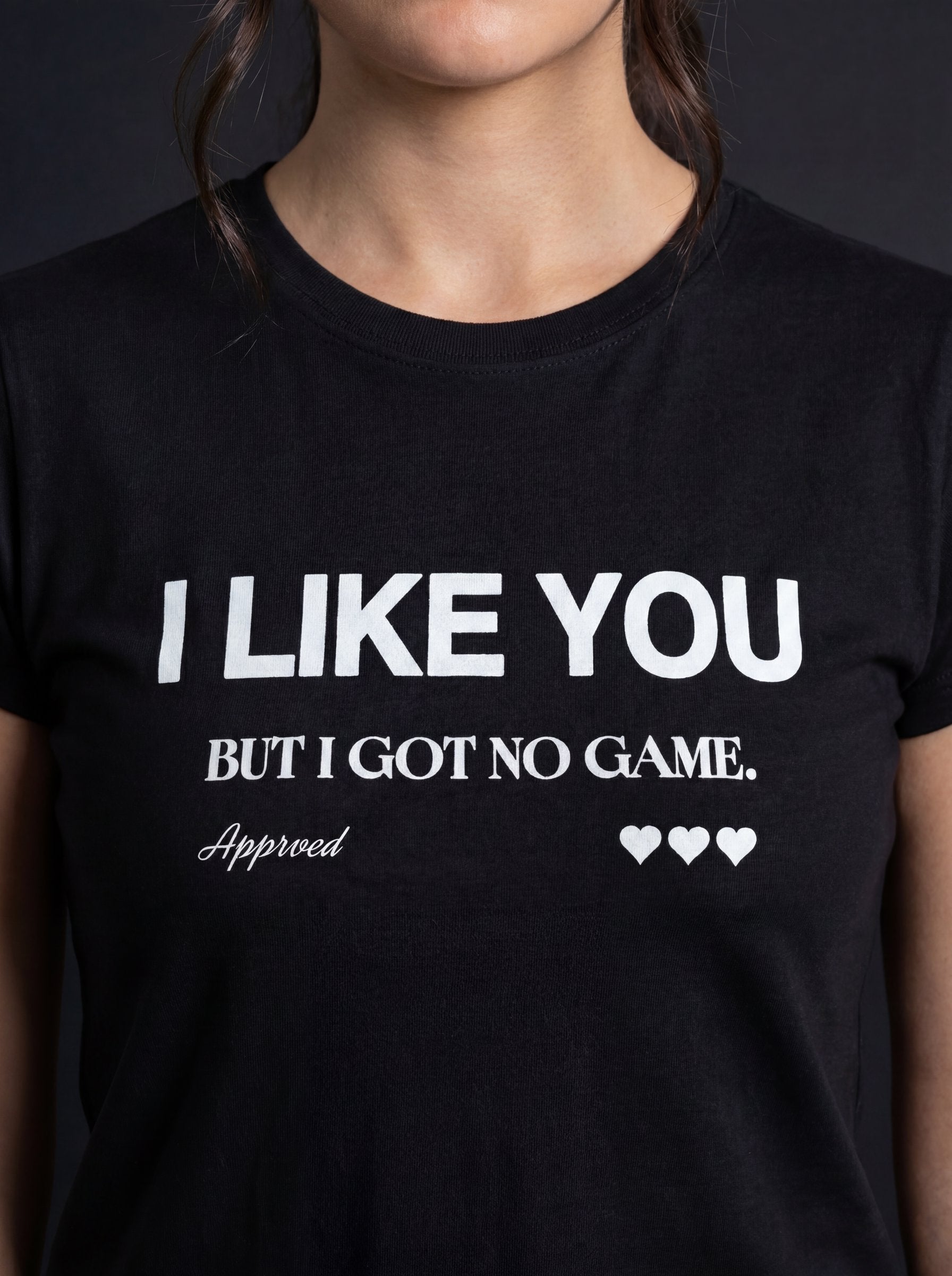 I LIKE YOU BUT I GOT NO GAME - WOMENS