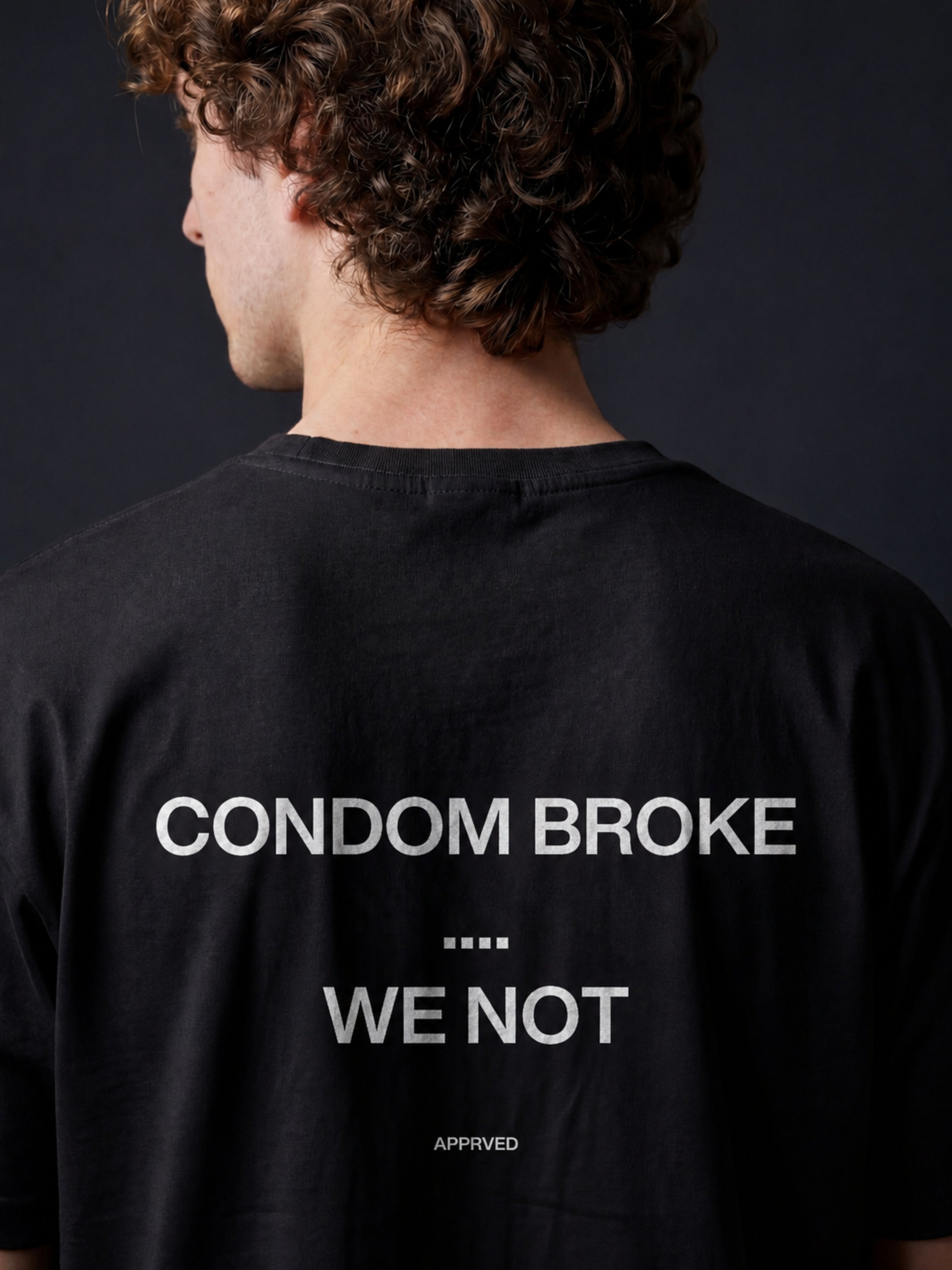 CONDOM BROKE, WE NOT