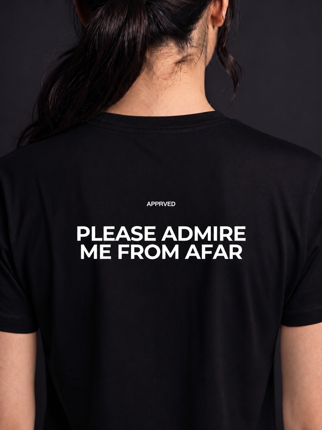 PLEASE ADMIRE ME FROM AFAR