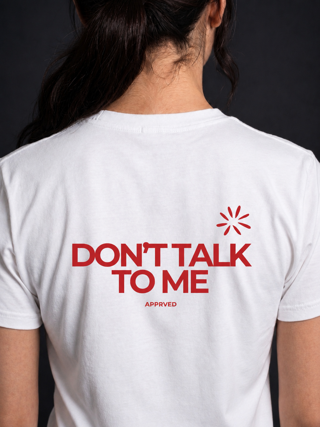 DON’T TALK TO ME