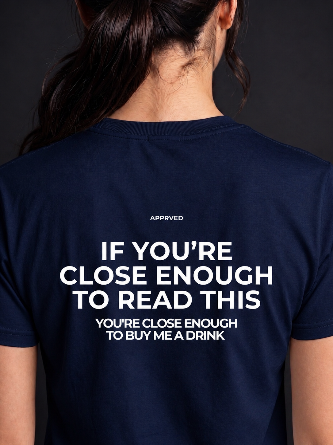 IF YOU’RE CLOSE ENOUGH TO READ THIS, YOU'RE CLOSE ENOUGH TO BUY ME A DRINK
