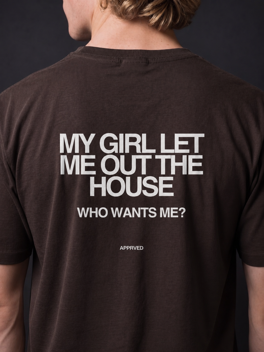 MY GIRL LET ME OUT THE HOUSE WHO WANTS ME