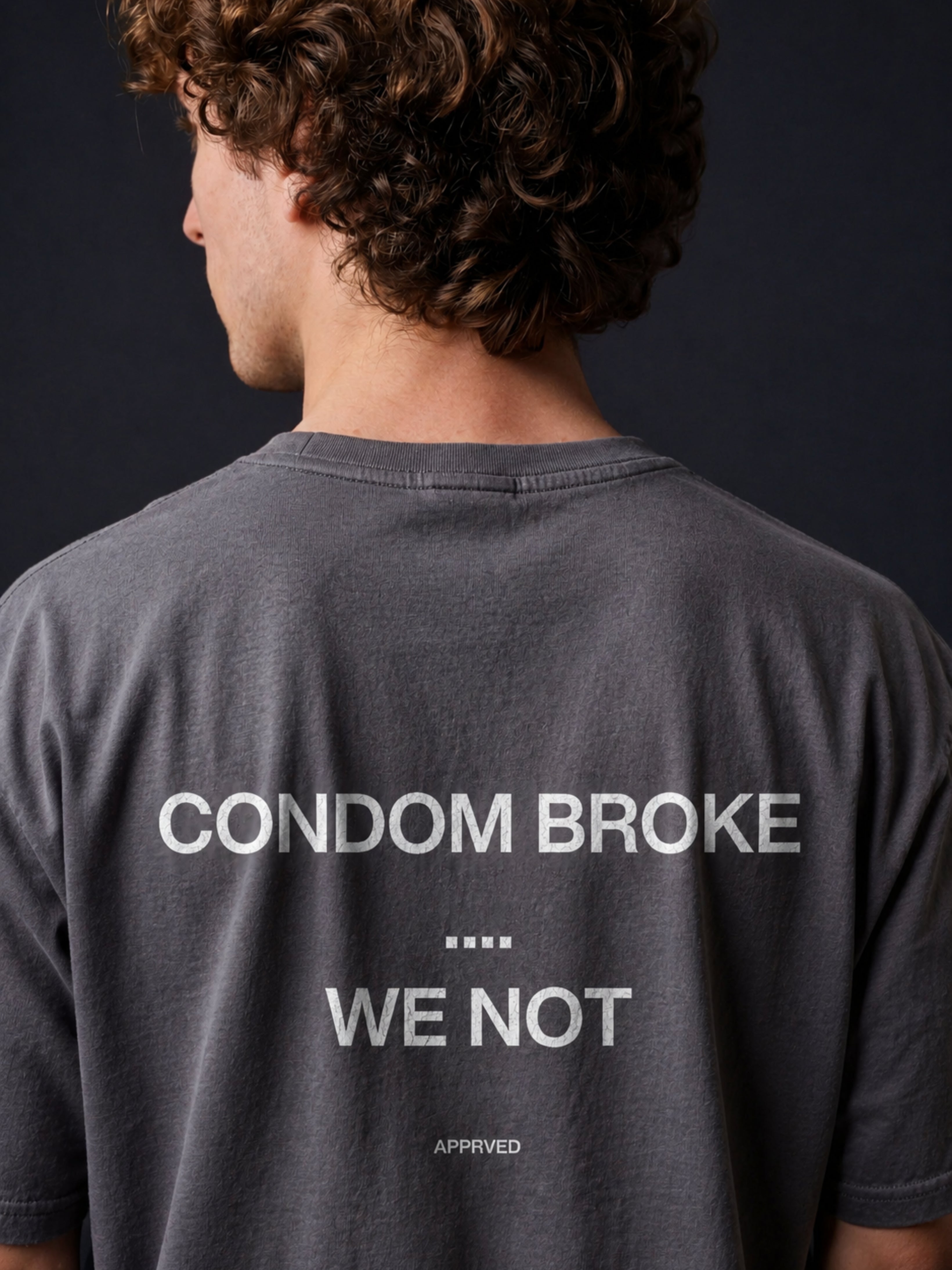 CONDOM BROKE, WE NOT