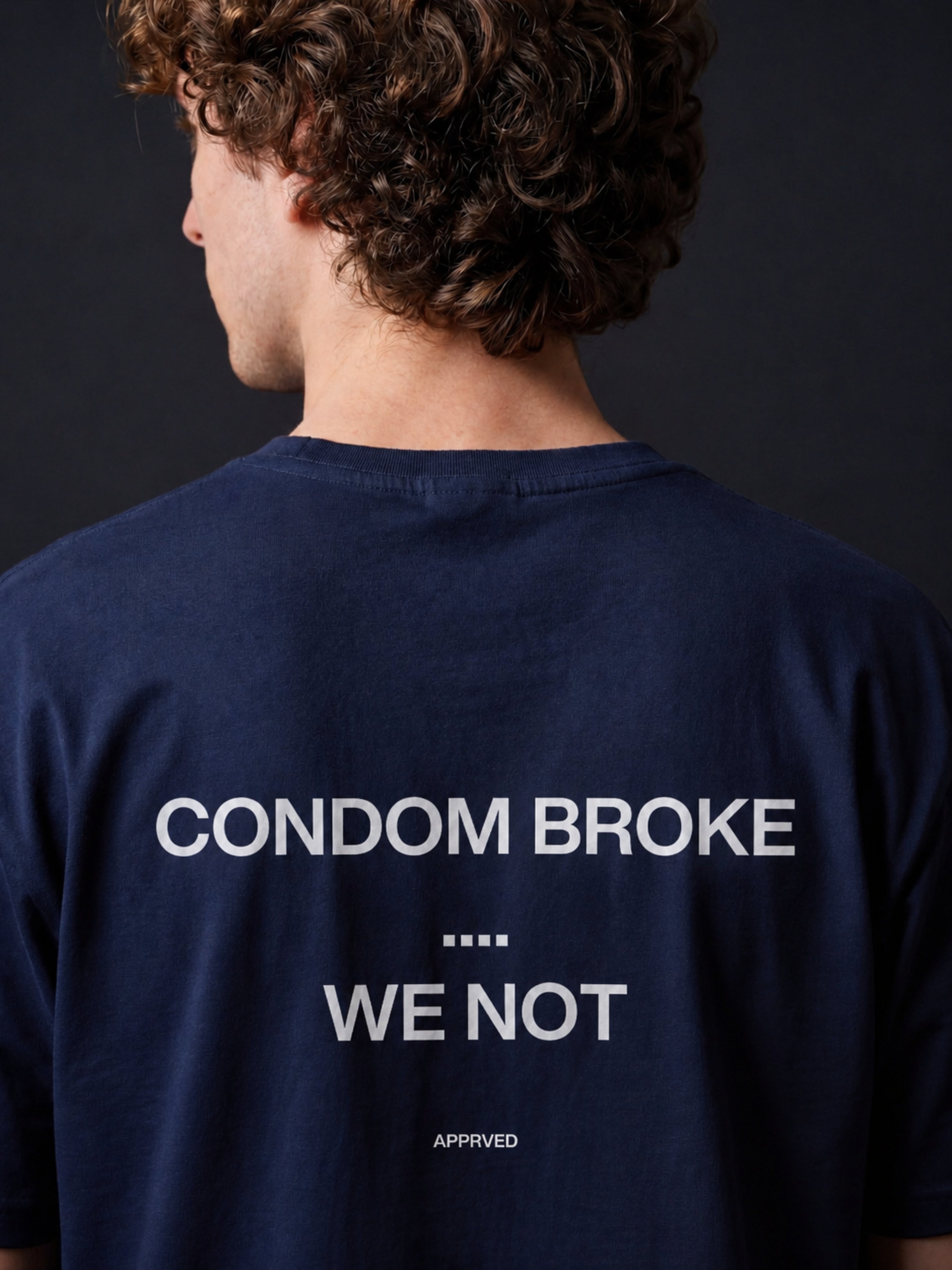 CONDOM BROKE, WE NOT
