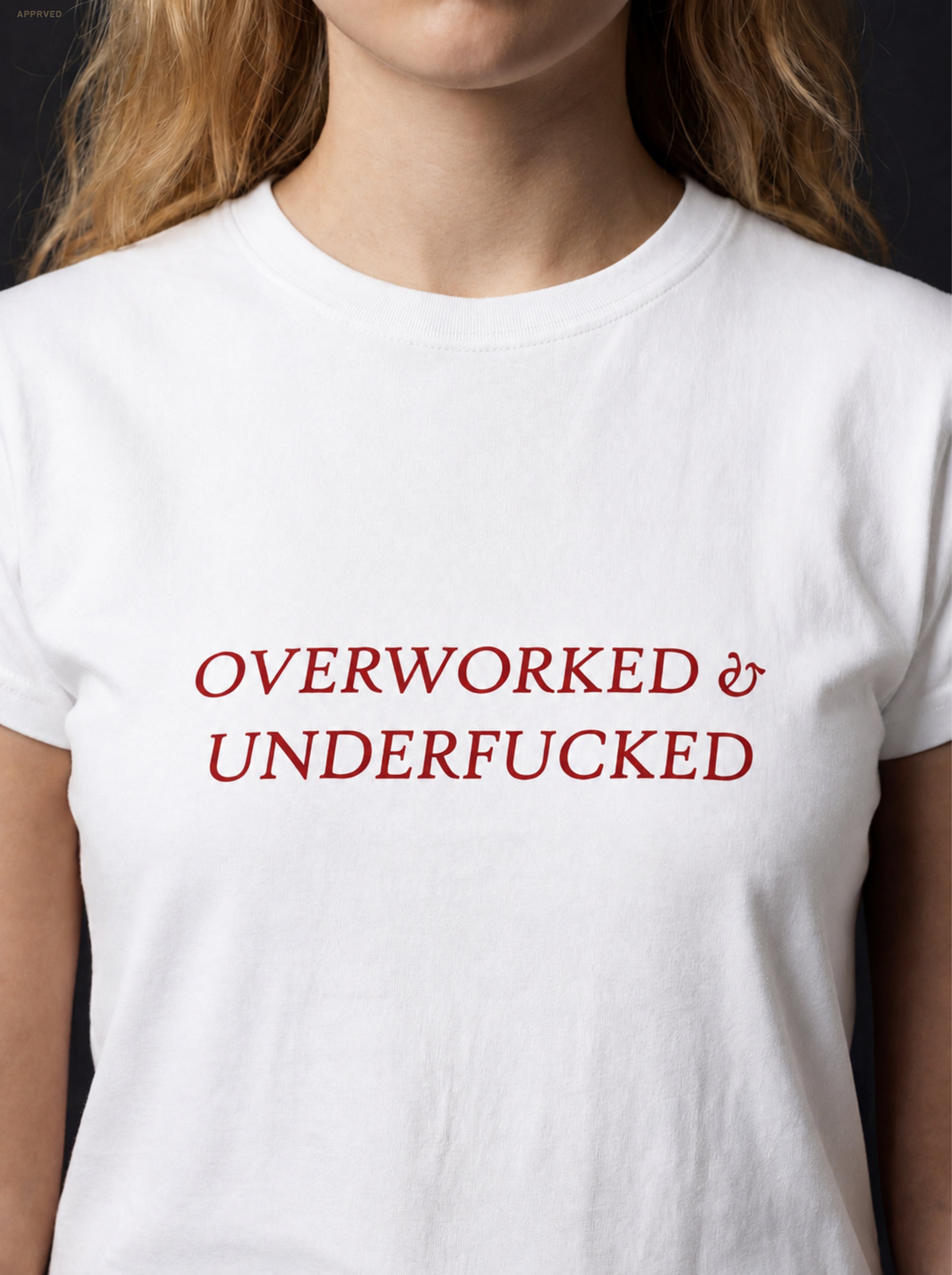 OVERWORKED & UNDERFUCKED