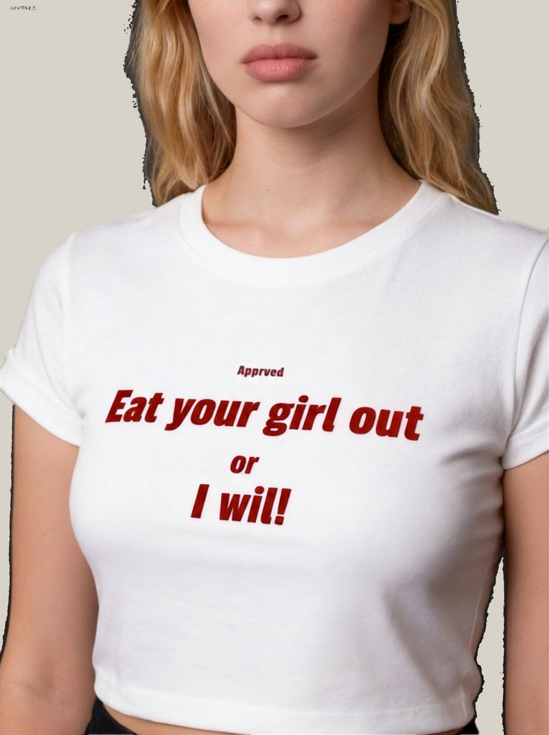 Eat Your Girl Out or I Will