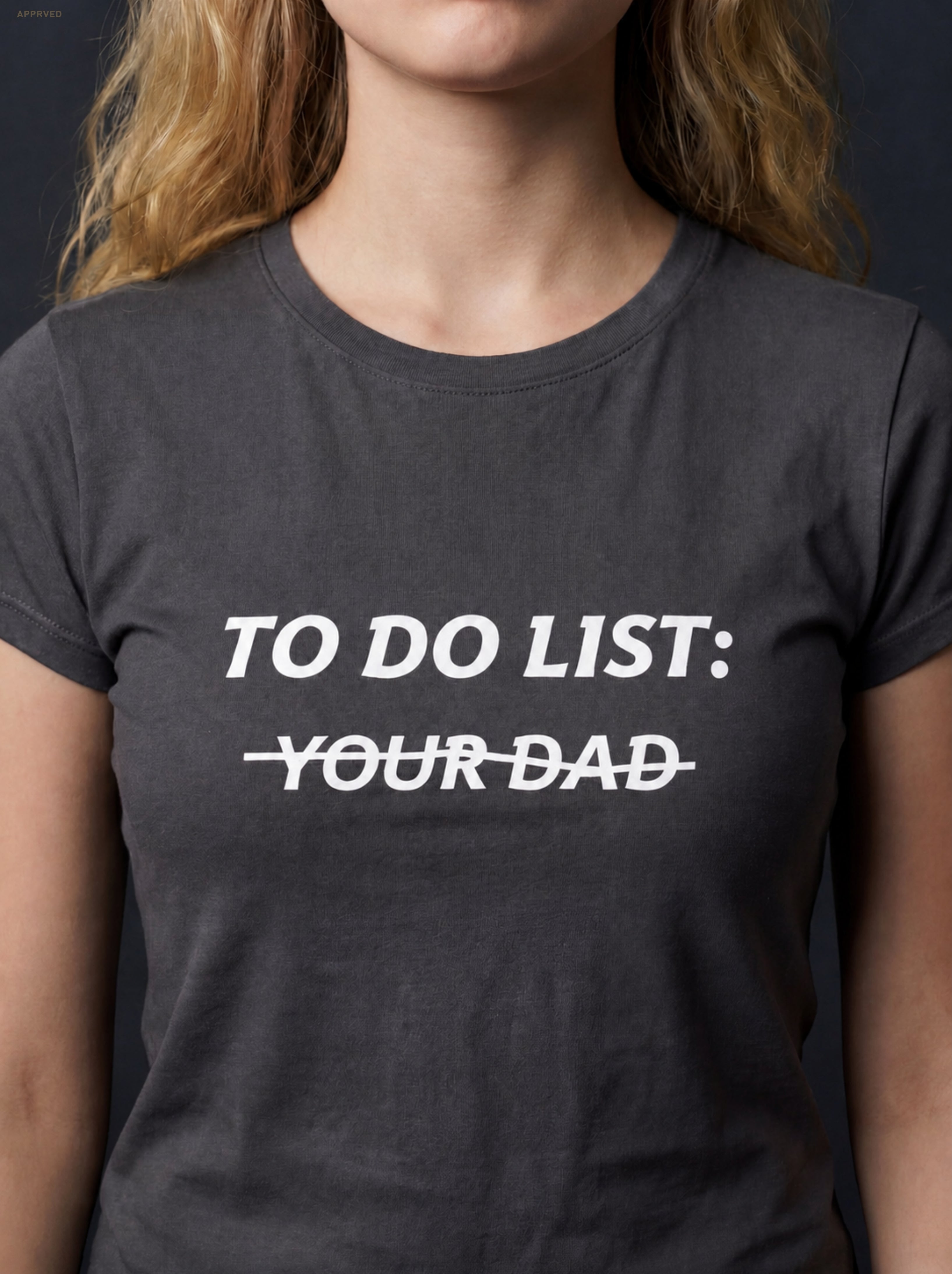 TO DO LIST: Y̶O̶U̶R̶ D̶A̶D̶