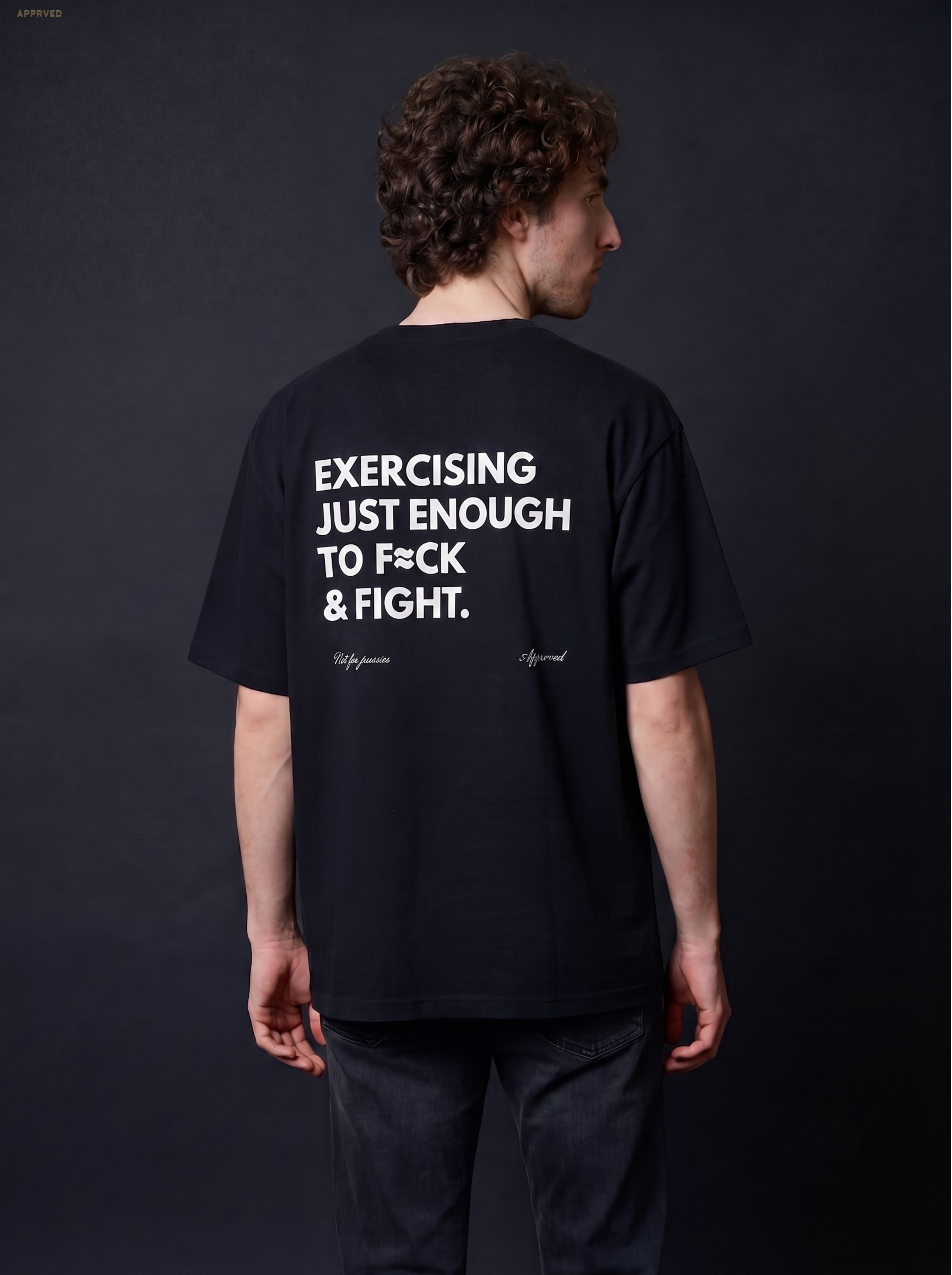 EXERCISING JUST ENOUGH TO F≈CK & FIGHT