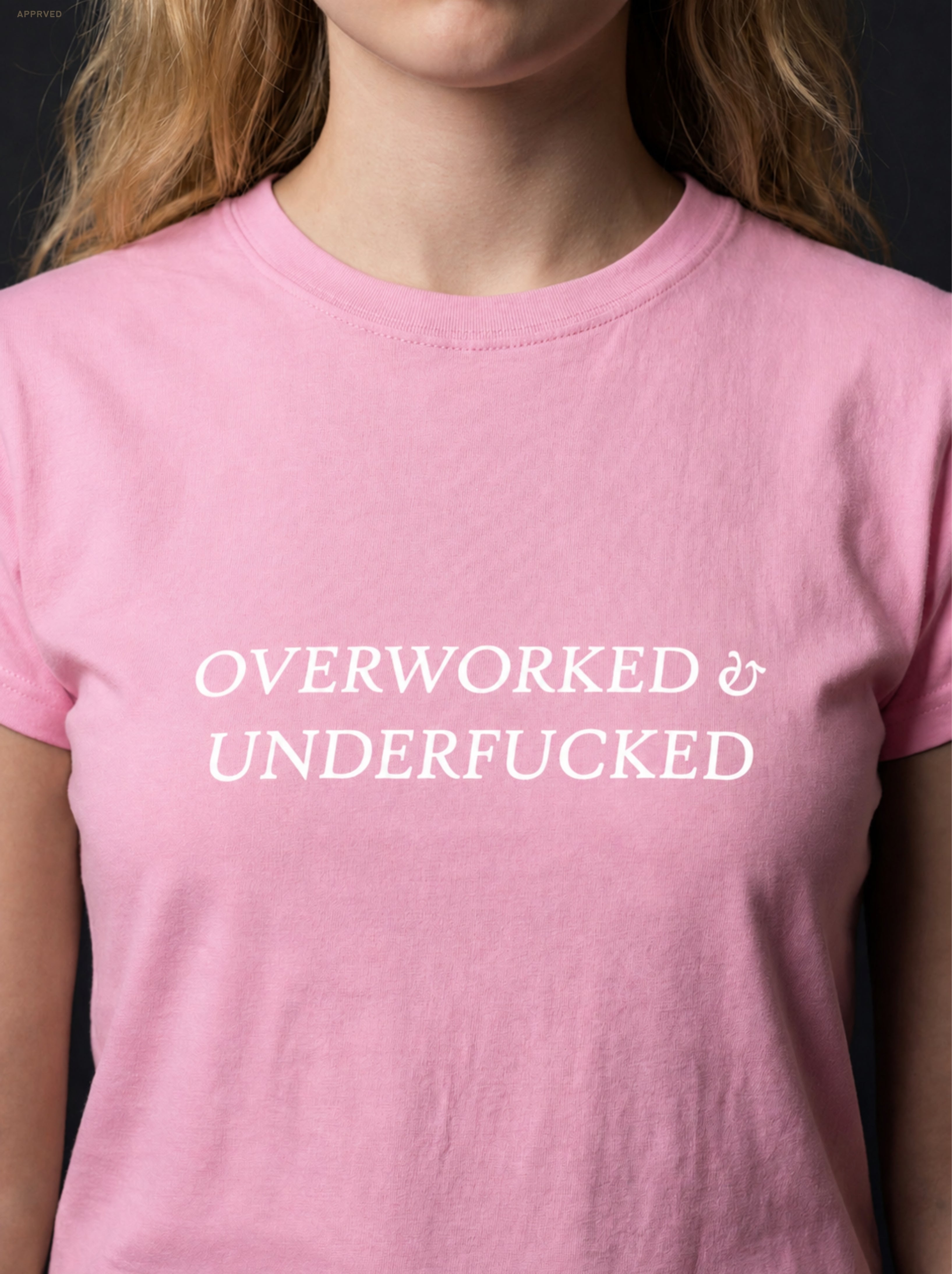 OVERWORKED & UNDERFUCKED