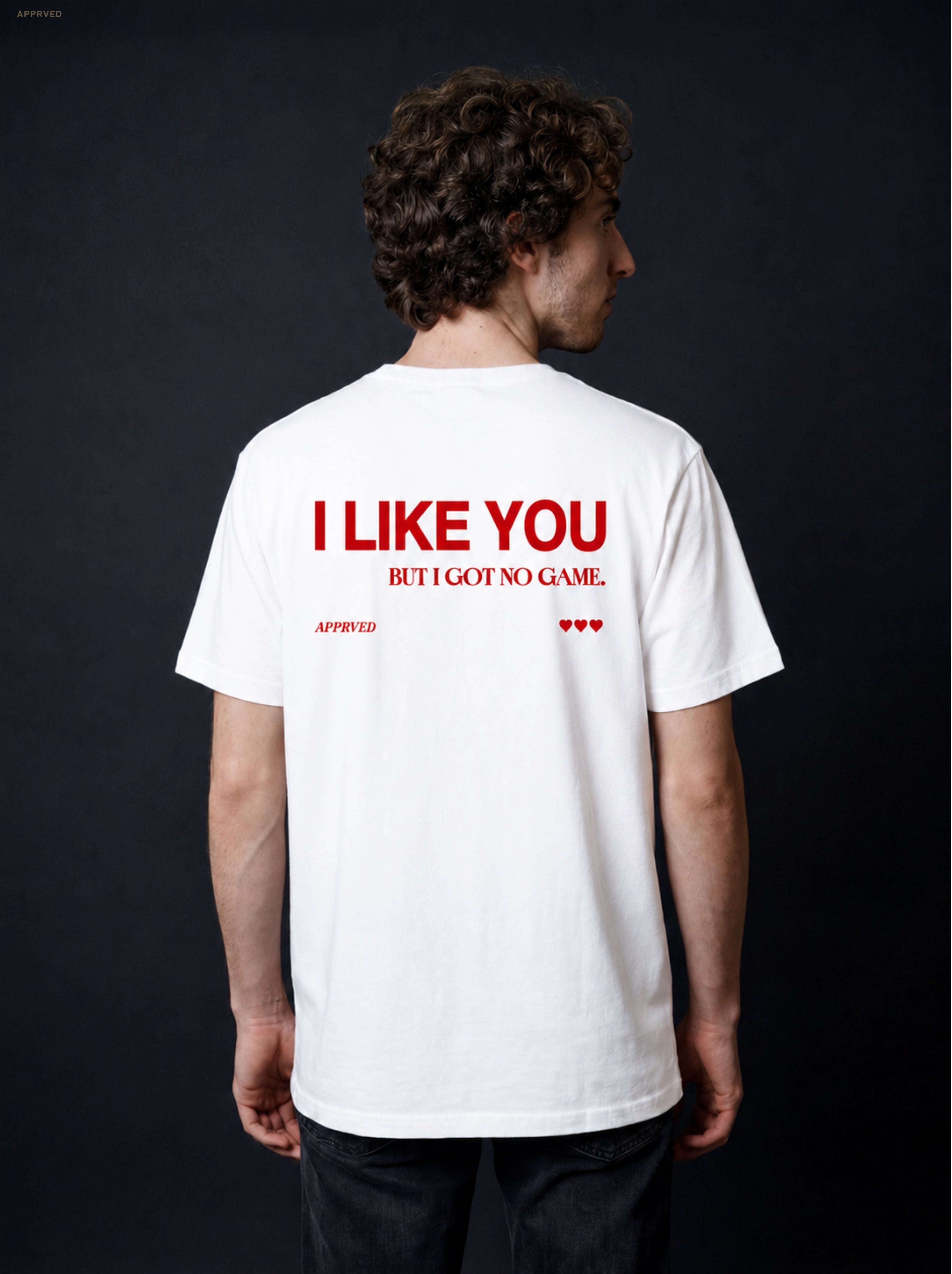 I LIKE YOU BUT I GOT NO GAME - MENS