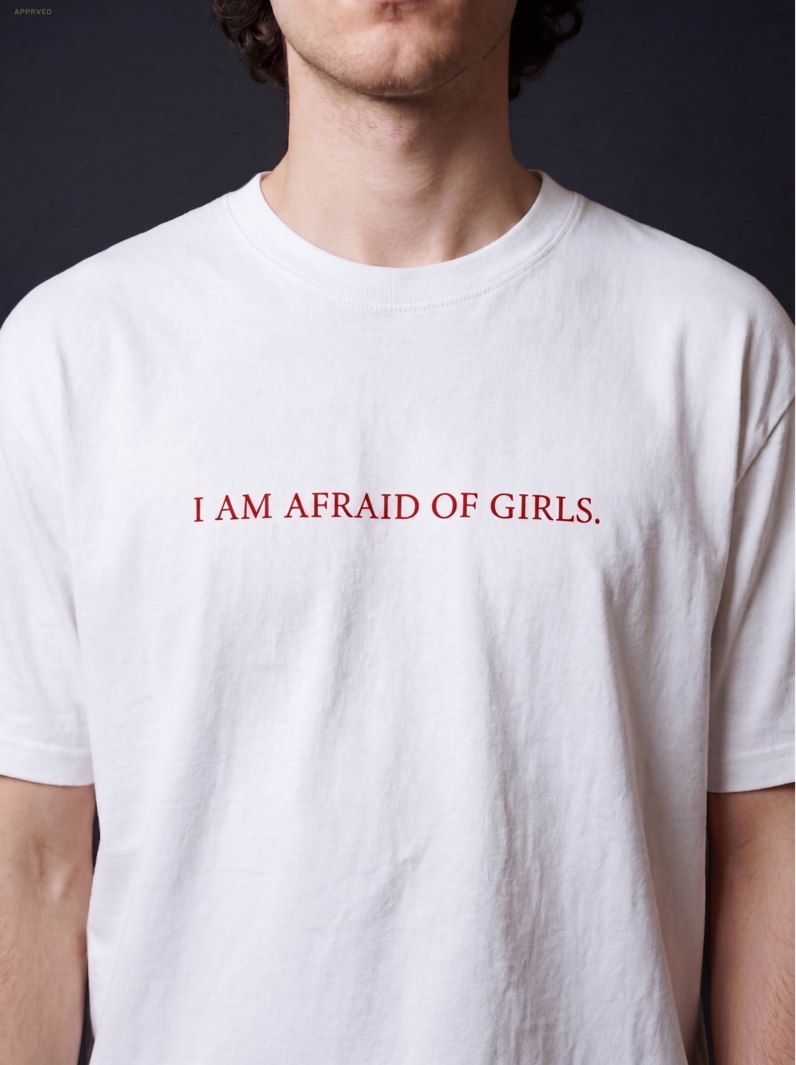 I AM AFRAID OF GIRLS