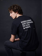 EXERCISING JUST ENOUGH TO F≈CK & FIGHT