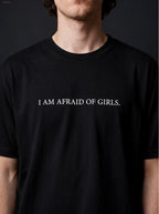 I AM AFRAID OF GIRLS