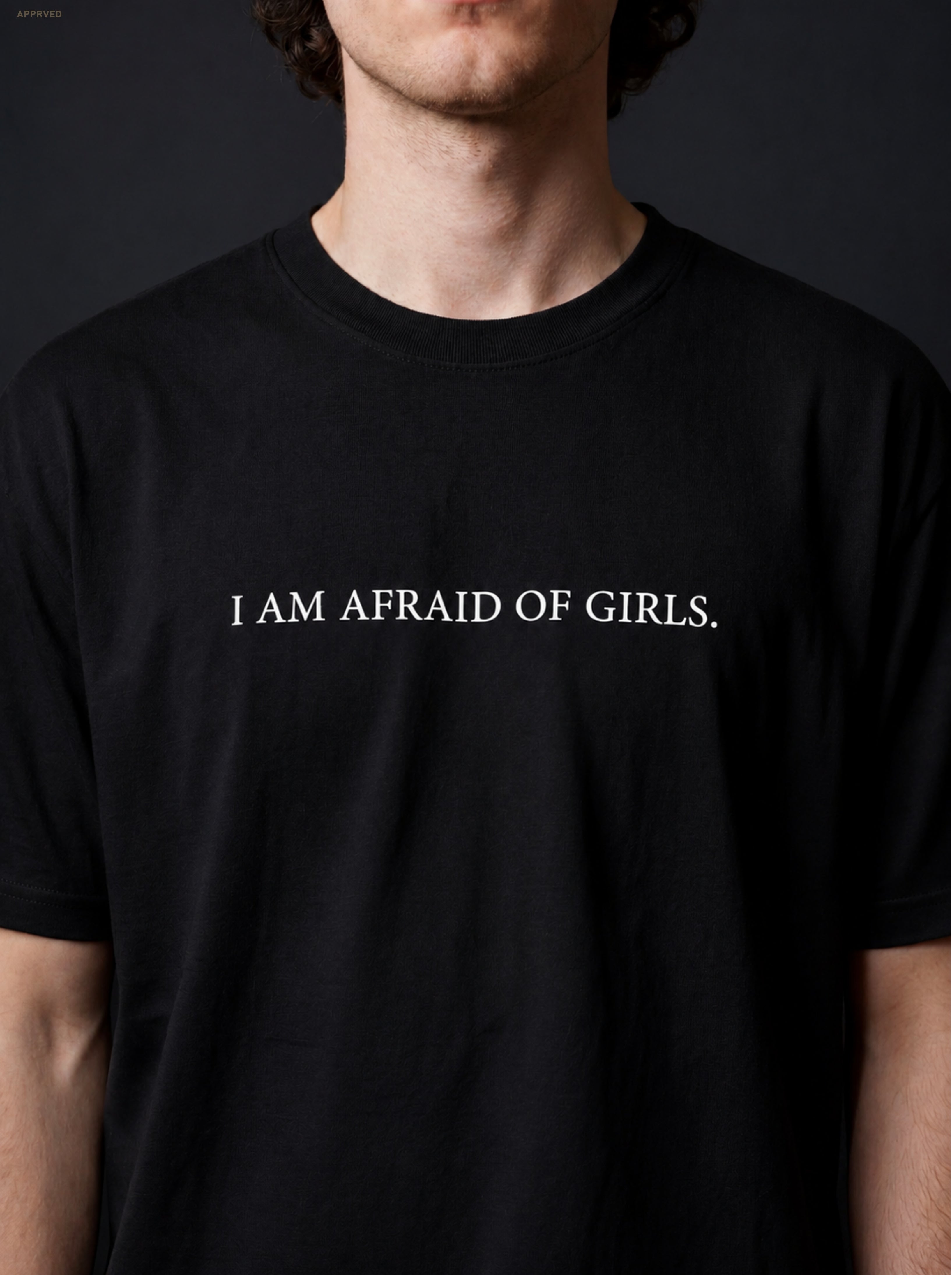 I AM AFRAID OF GIRLS
