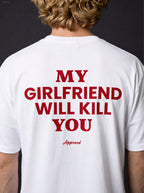 MY GIRLFRIEND WILL KILL YOU