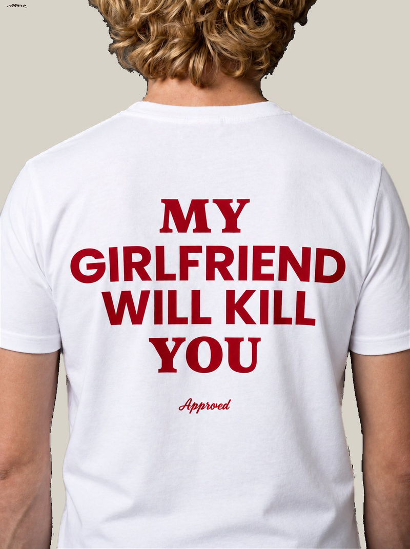 MY GIRLFRIEND WILL KILL YOU