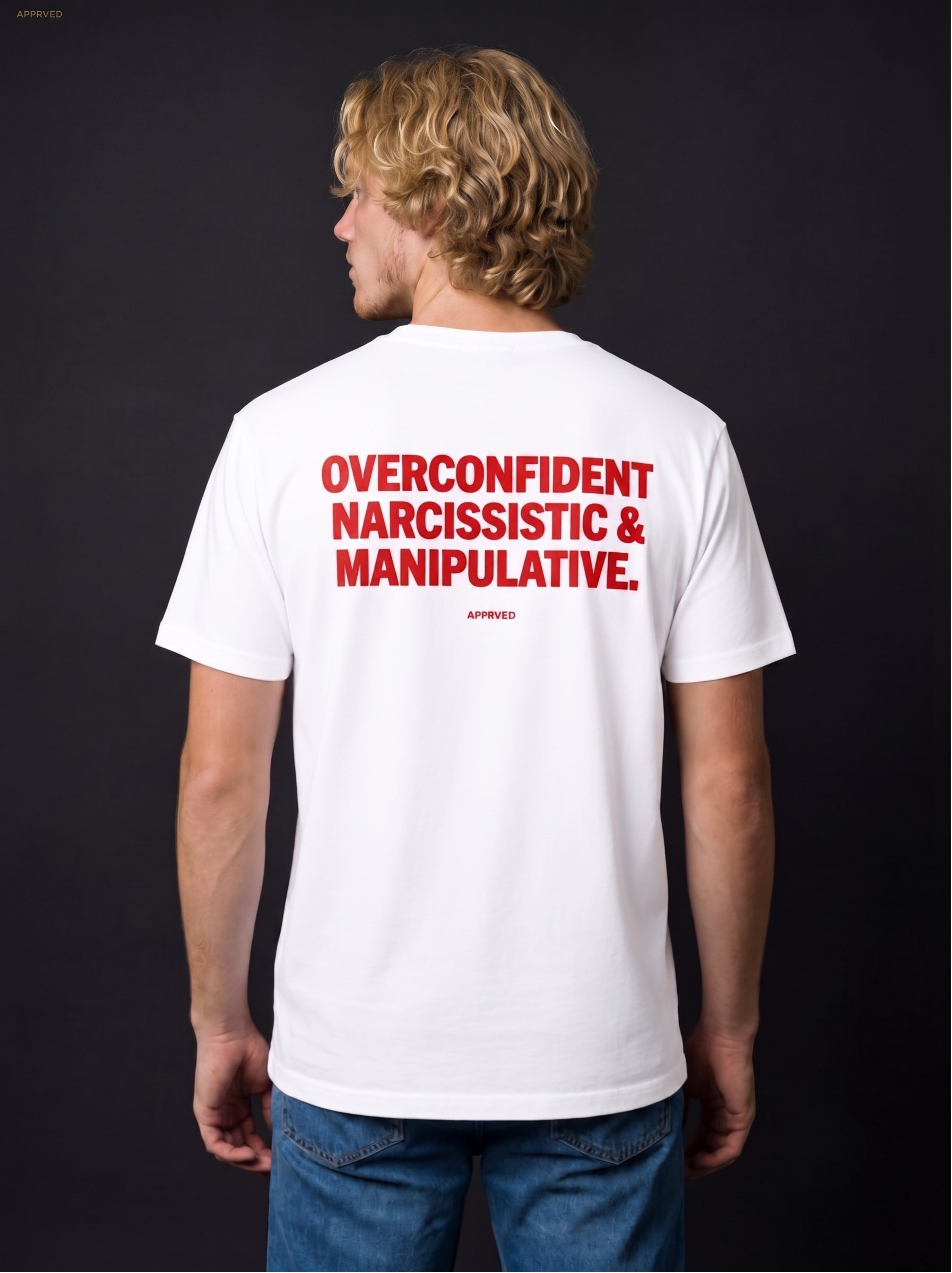OVERCONFIDENT, NARCISSISTIC & MANIPULATIVE