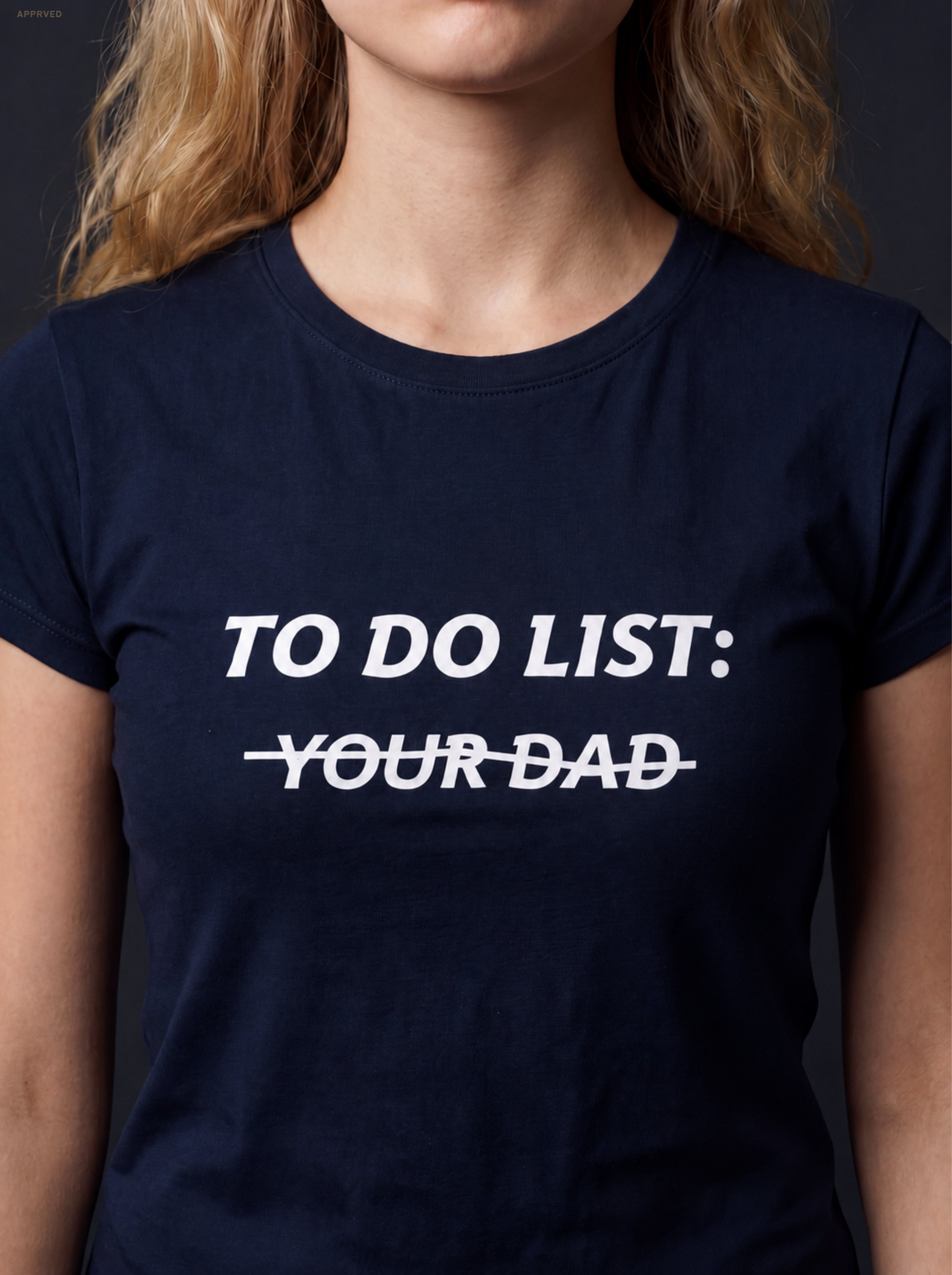 TO DO LIST: Y̶O̶U̶R̶ D̶A̶D̶