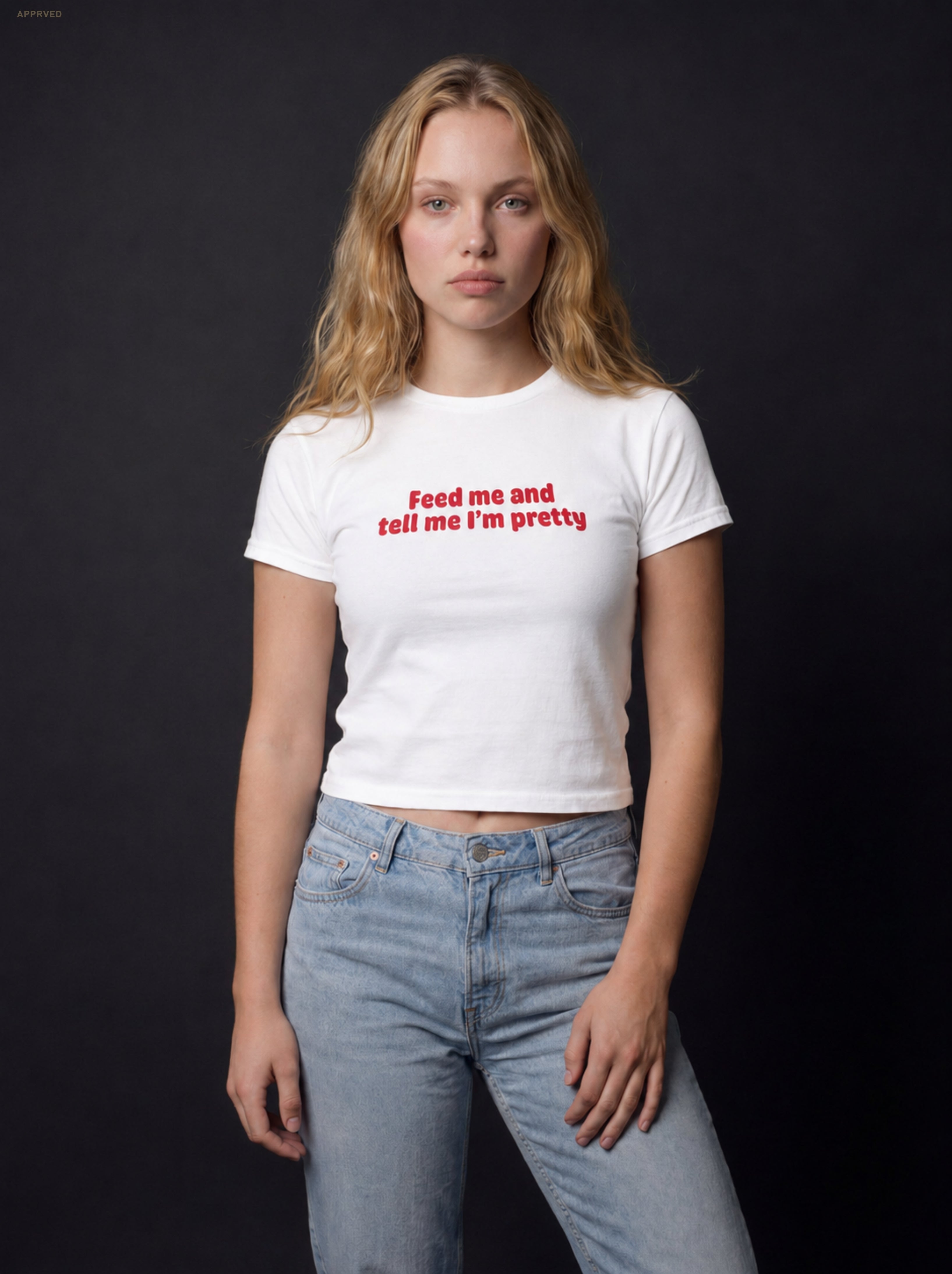 Feed Me And Tell Me I'm Pretty