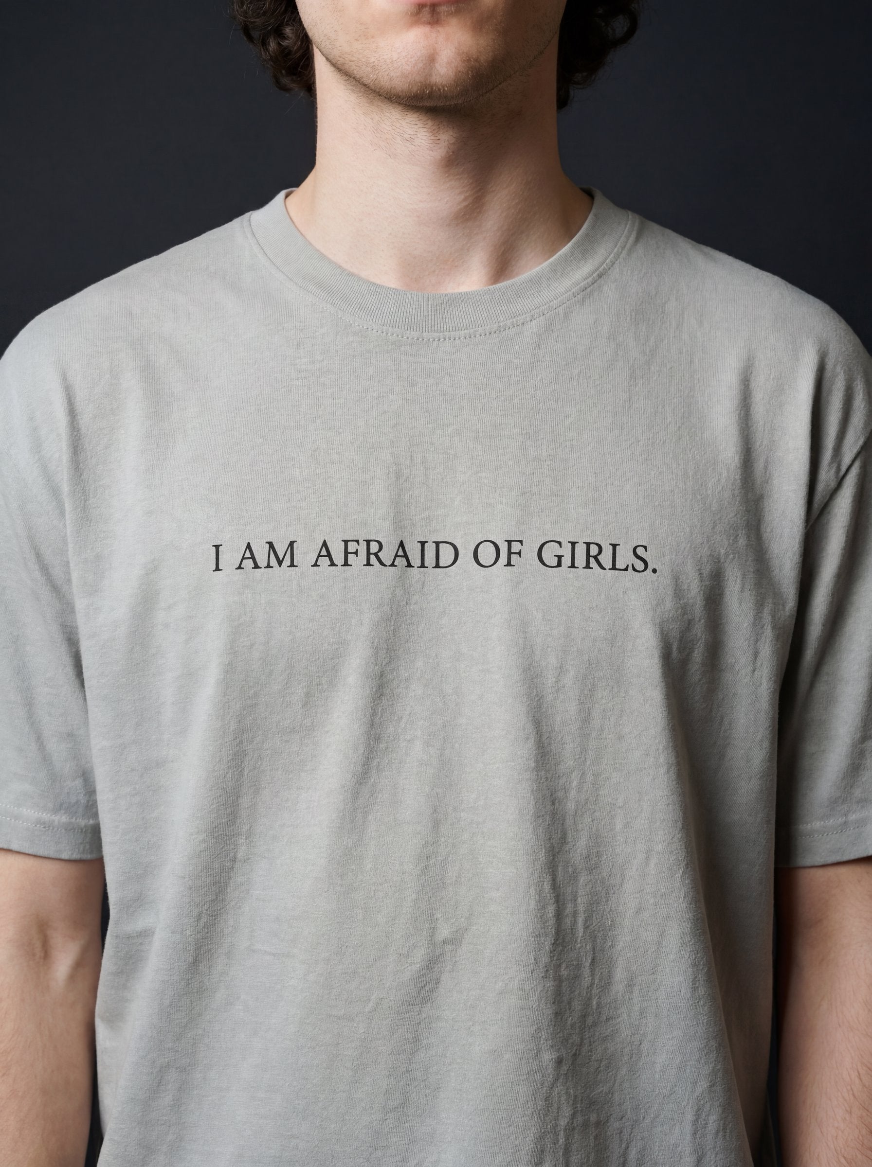 I AM AFRAID OF GIRLS