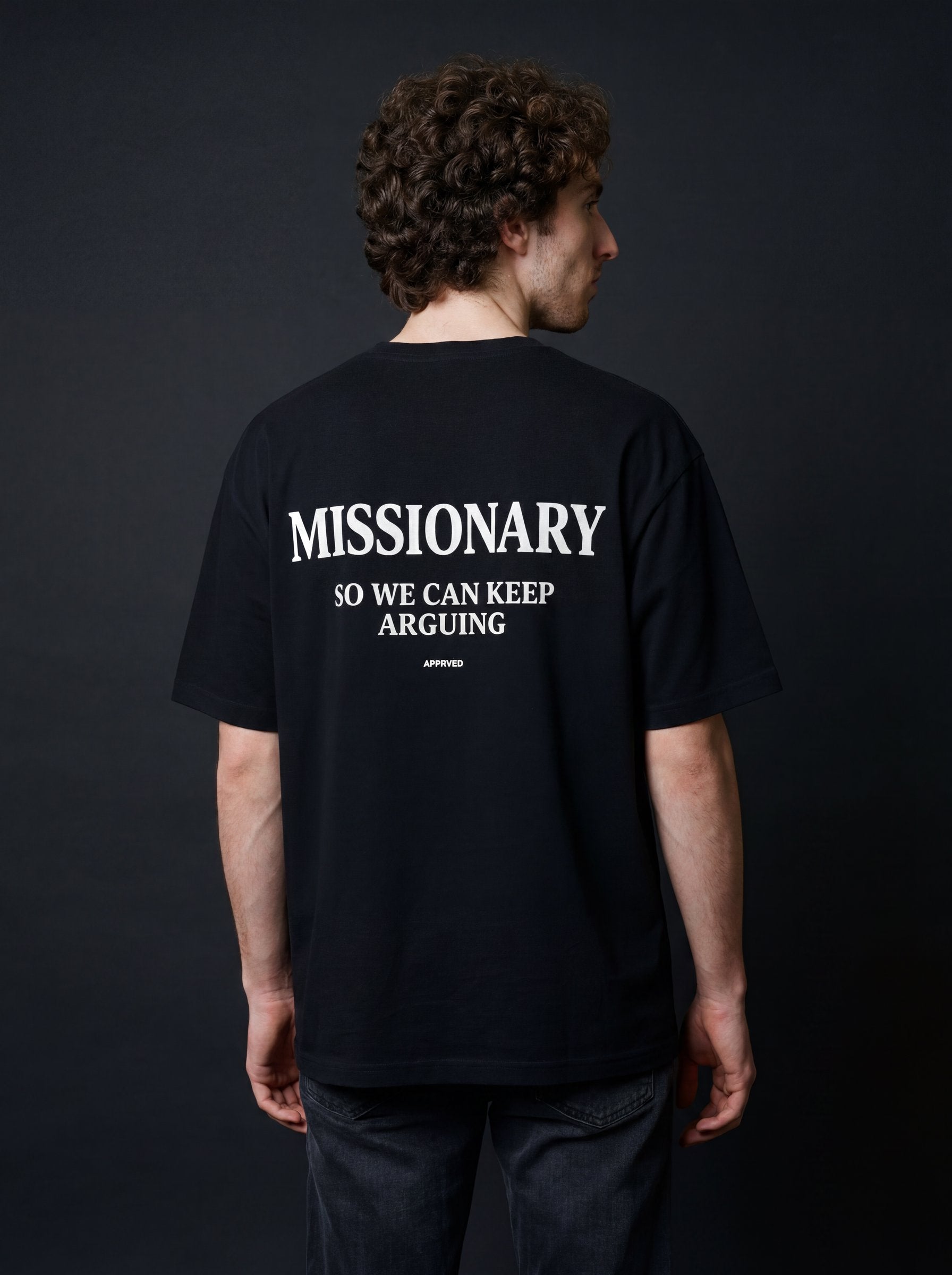 MISSIONARY SO WE CAN KEEP ARGUING - MENS