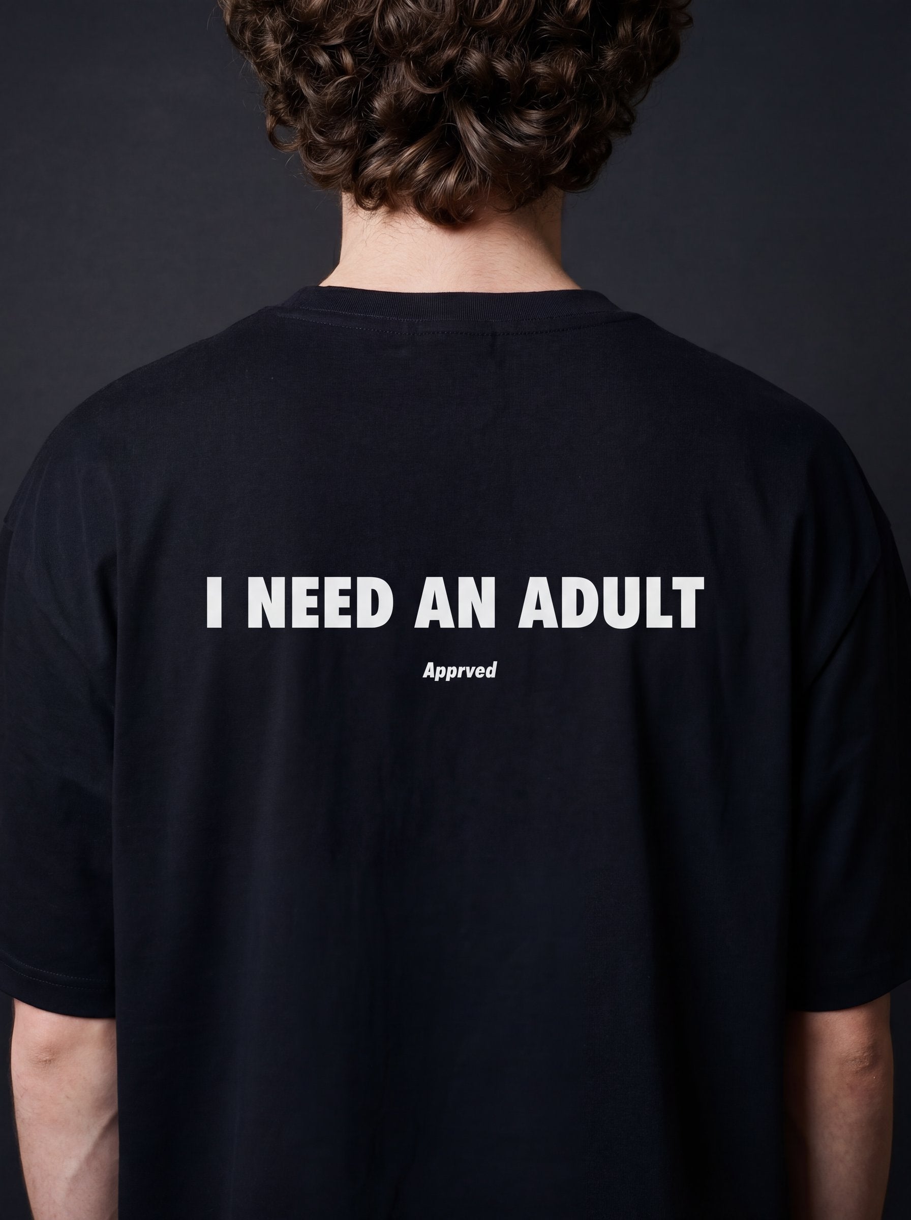 I NEED AN ADULT